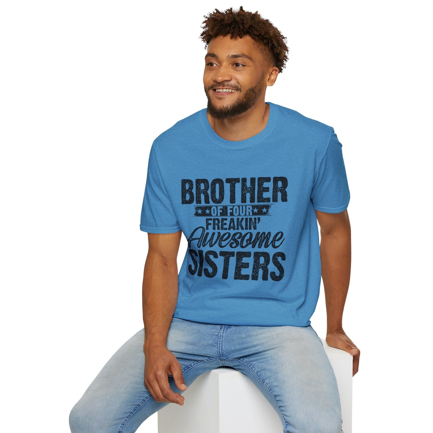 Brother of Four Freakin' Awesome Sisters