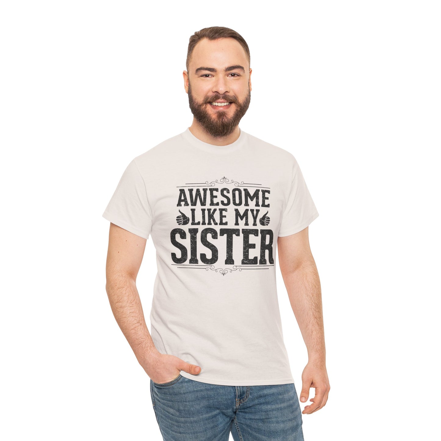 Awesome Like My Sister Funny Fathers Day For Mens Brother T-Shirt