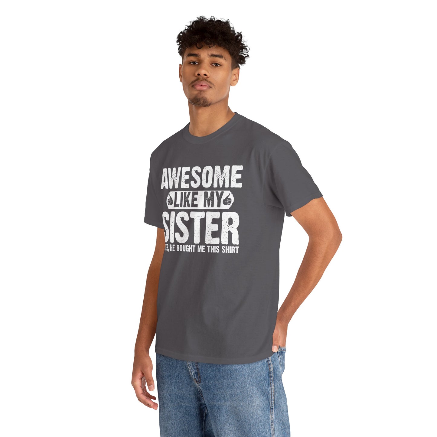 Awesome Like My Sister Funny Brother Gift T-Shirt