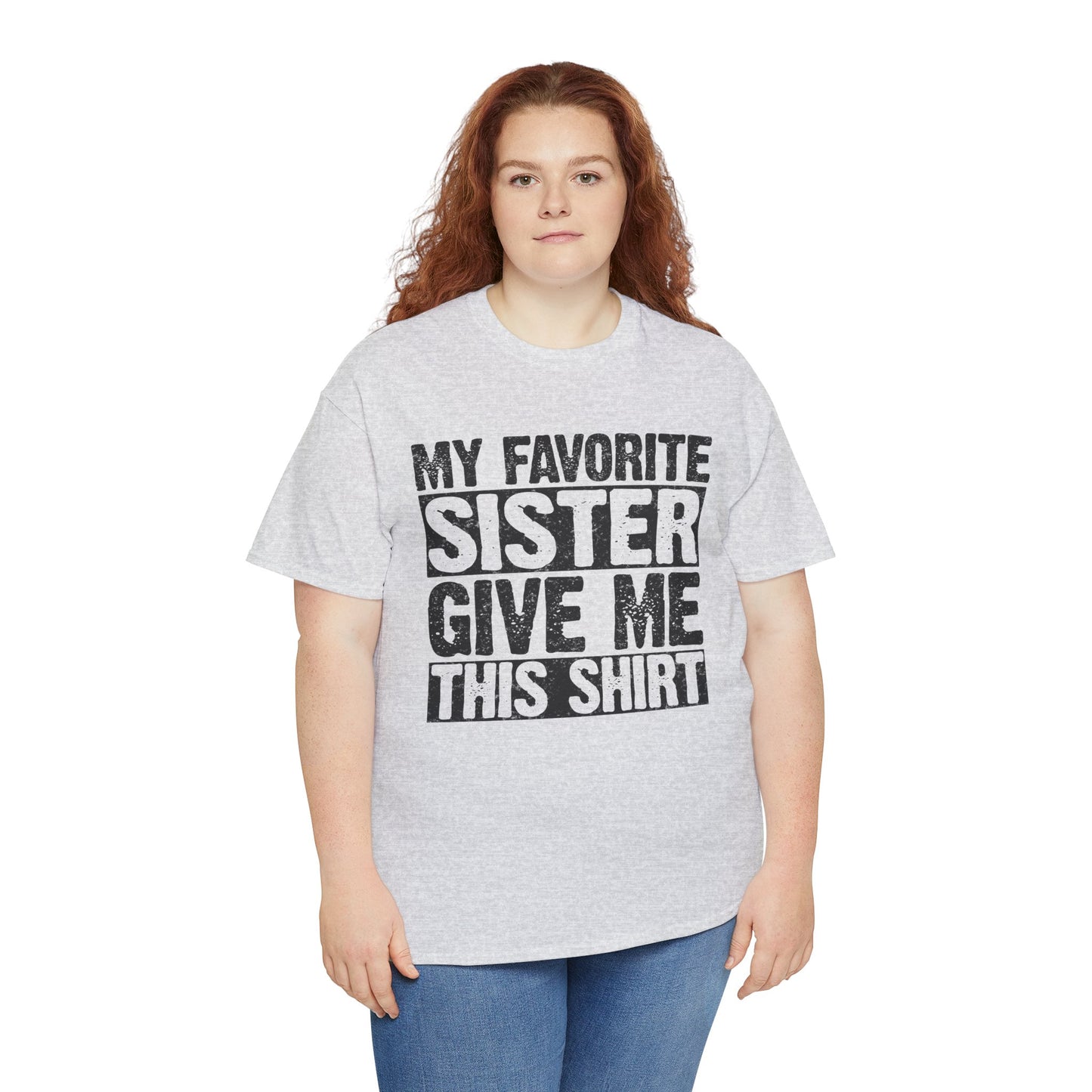 My Favorite Sister Give Me This Shirt Funny Gifts for Brother