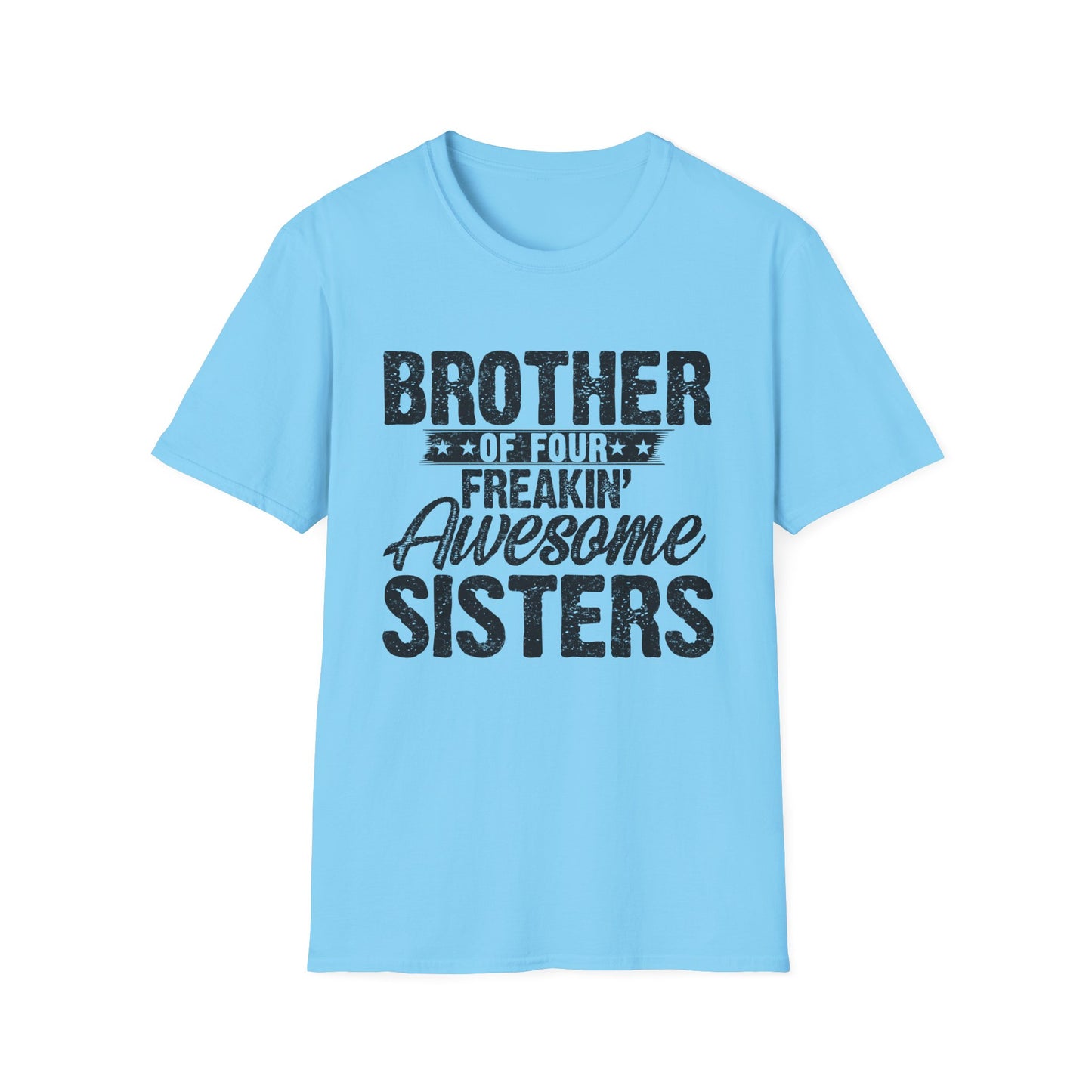 Brother of Four Freakin' Awesome Sisters