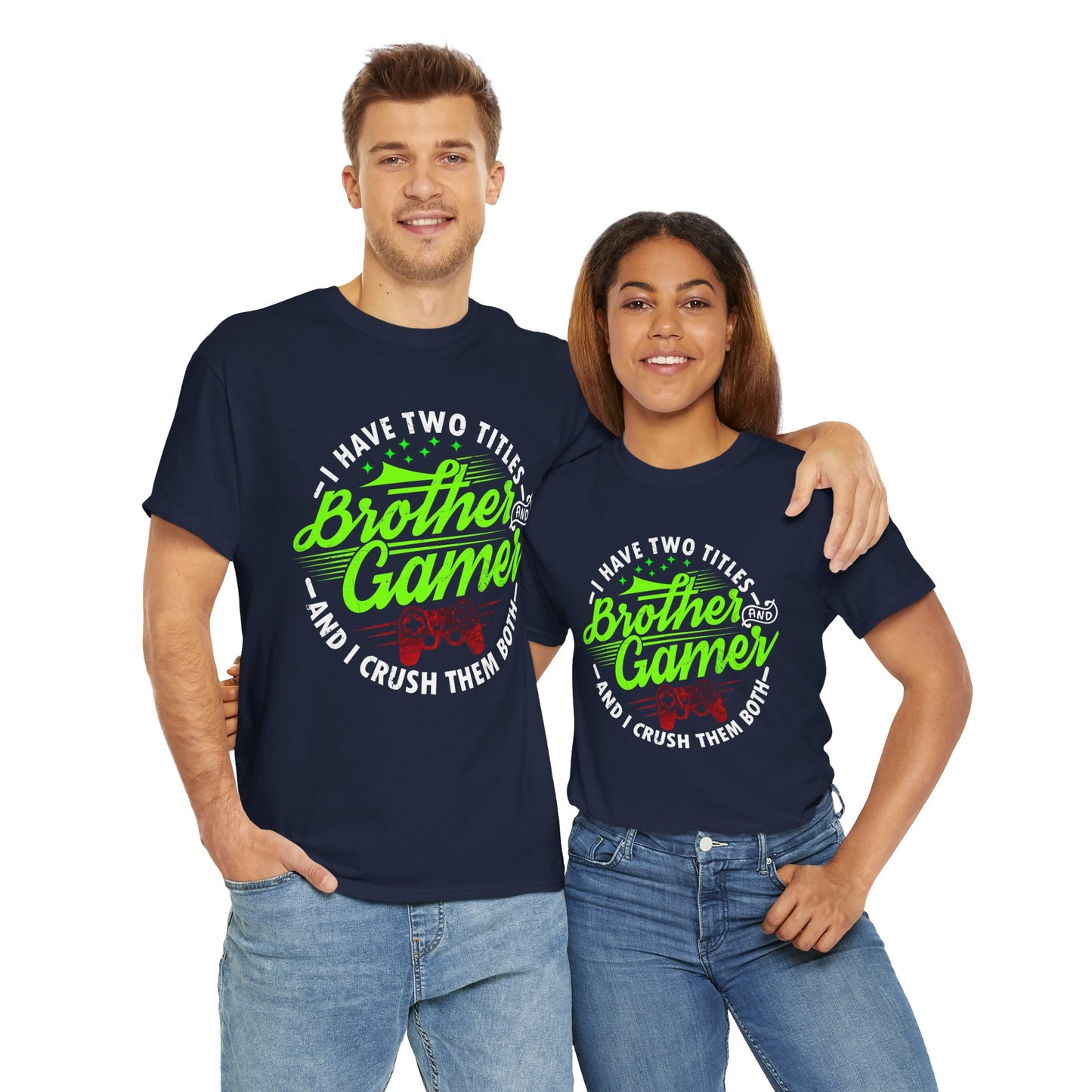 Men's Gamer T-Shirt - I Have Two Titles Brother and Gamer for Boys Brother Gift