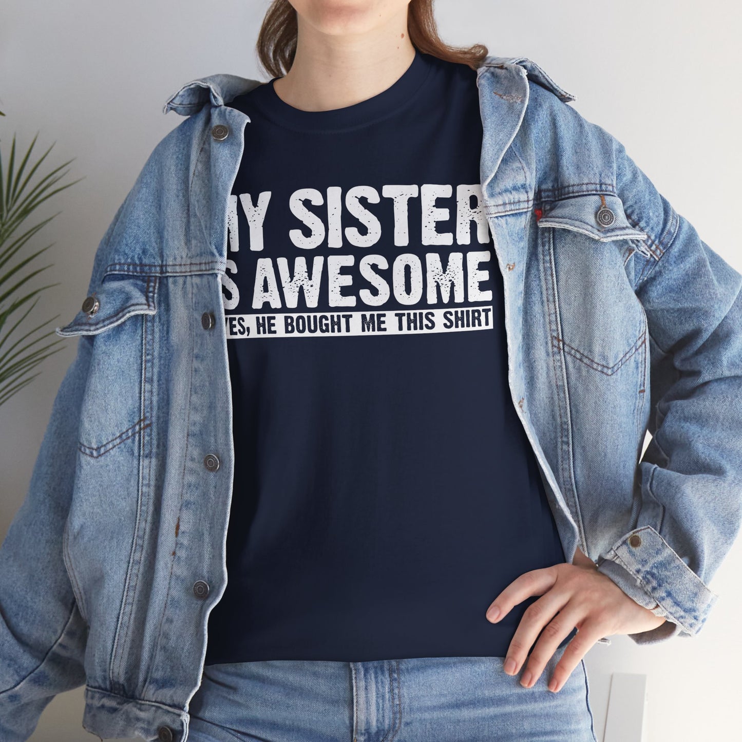 My Sister is Awesome Funny Sister Gift T-Shirt