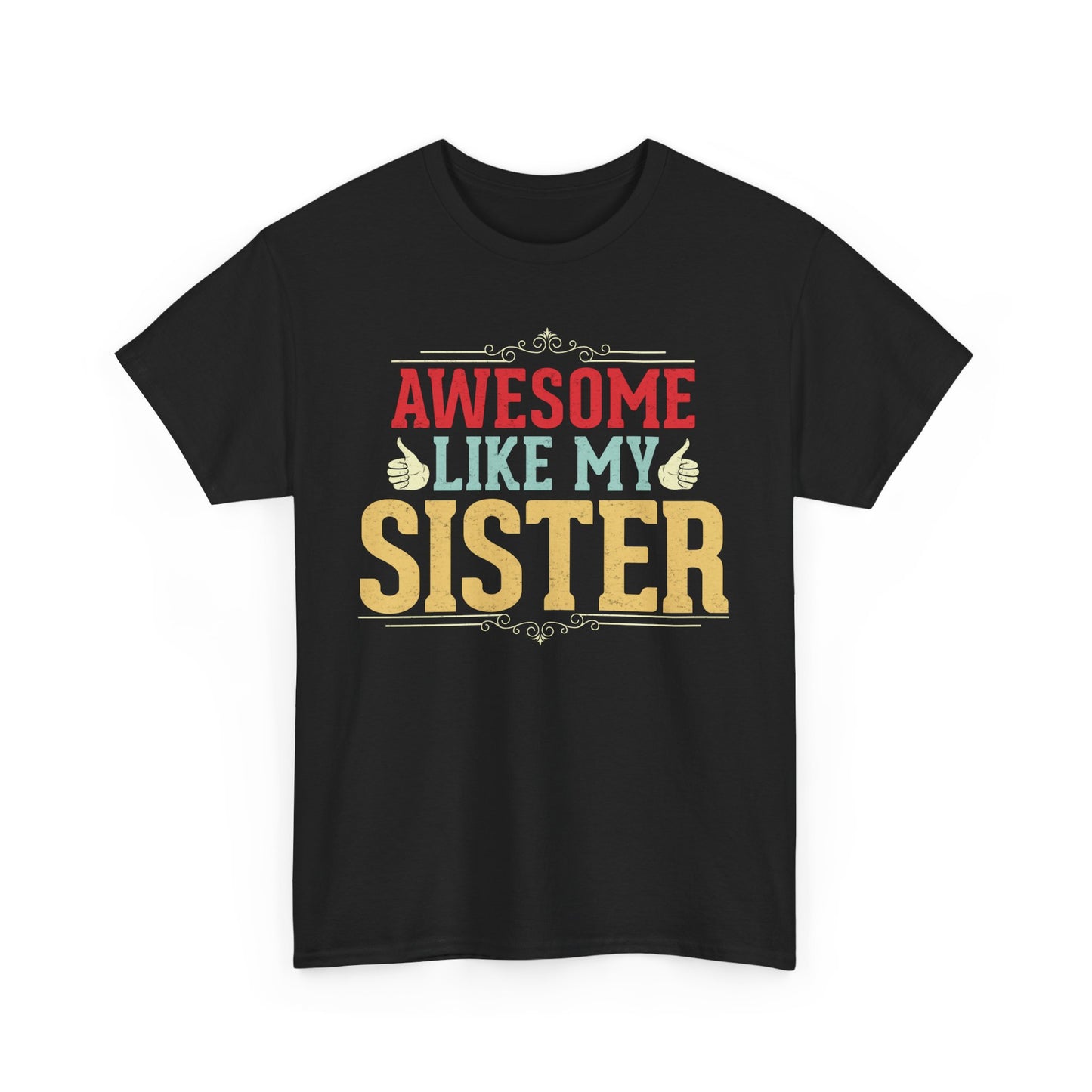 Awesome Like My Sister Birthday Gift