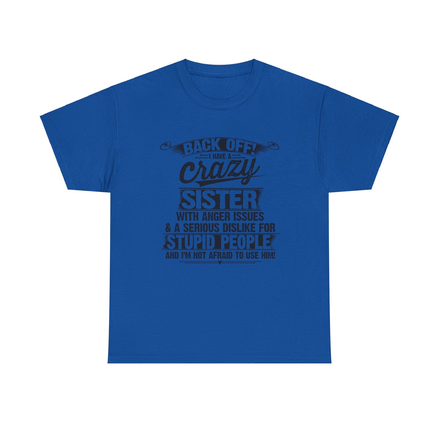 Back Off I Have A Crazy Sisters Brothers Funny Family Gifts