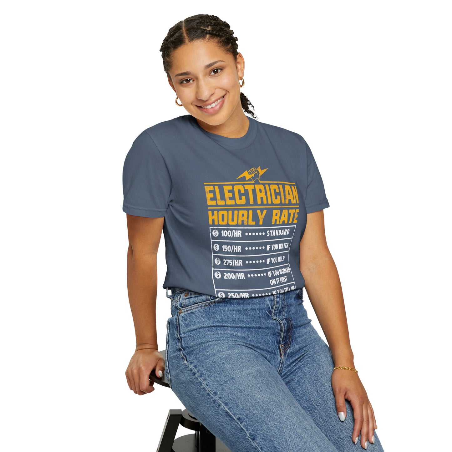 Electrician Hourly Rate Funny Humor Unisex Garment-Dyed T-shirt