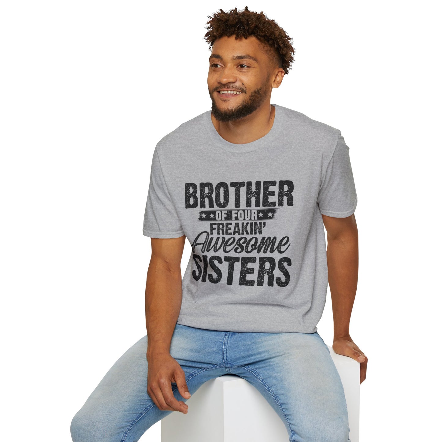 Brother of Four Freakin' Awesome Sisters