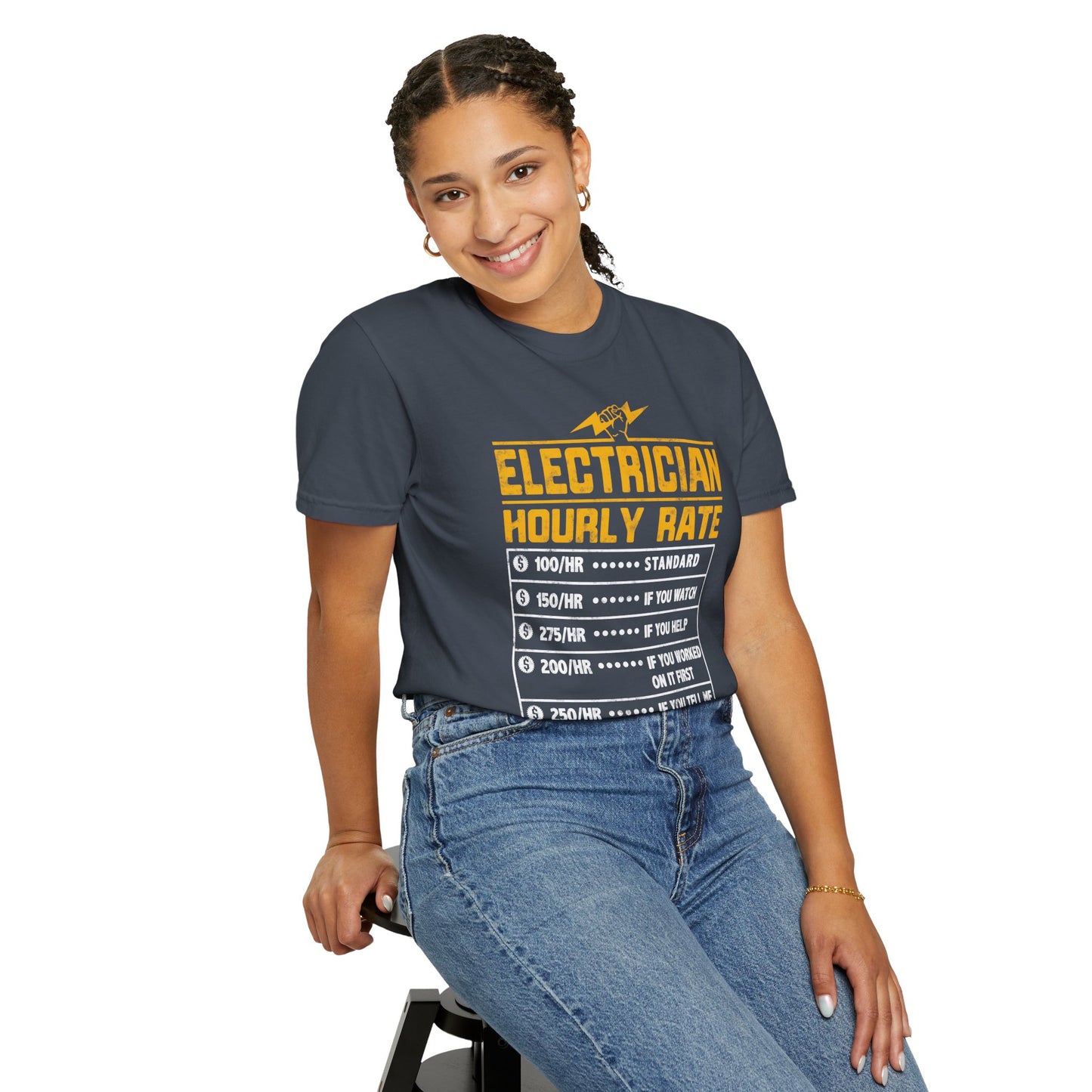 Electrician Hourly Rate Funny Humor Unisex Garment-Dyed T-shirt