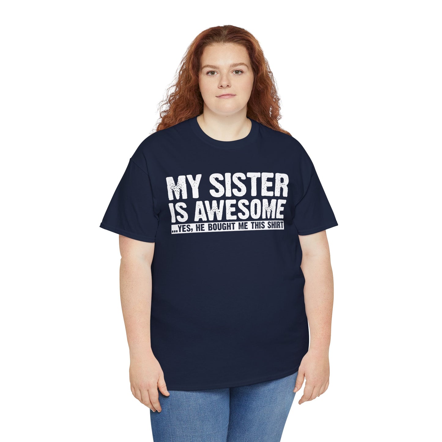 My Sister is Awesome Funny Sister Gift T-Shirt