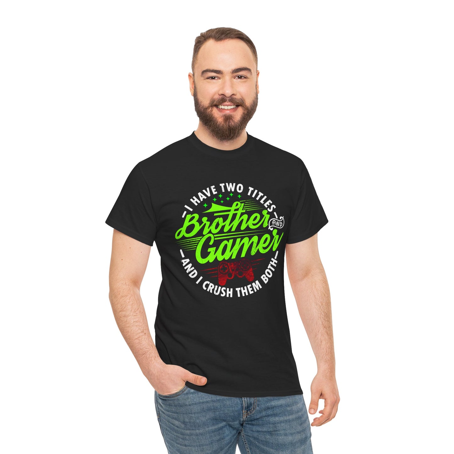 Men's Gamer T-Shirt - I Have Two Titles Brother and Gamer for Boys Brother Gift