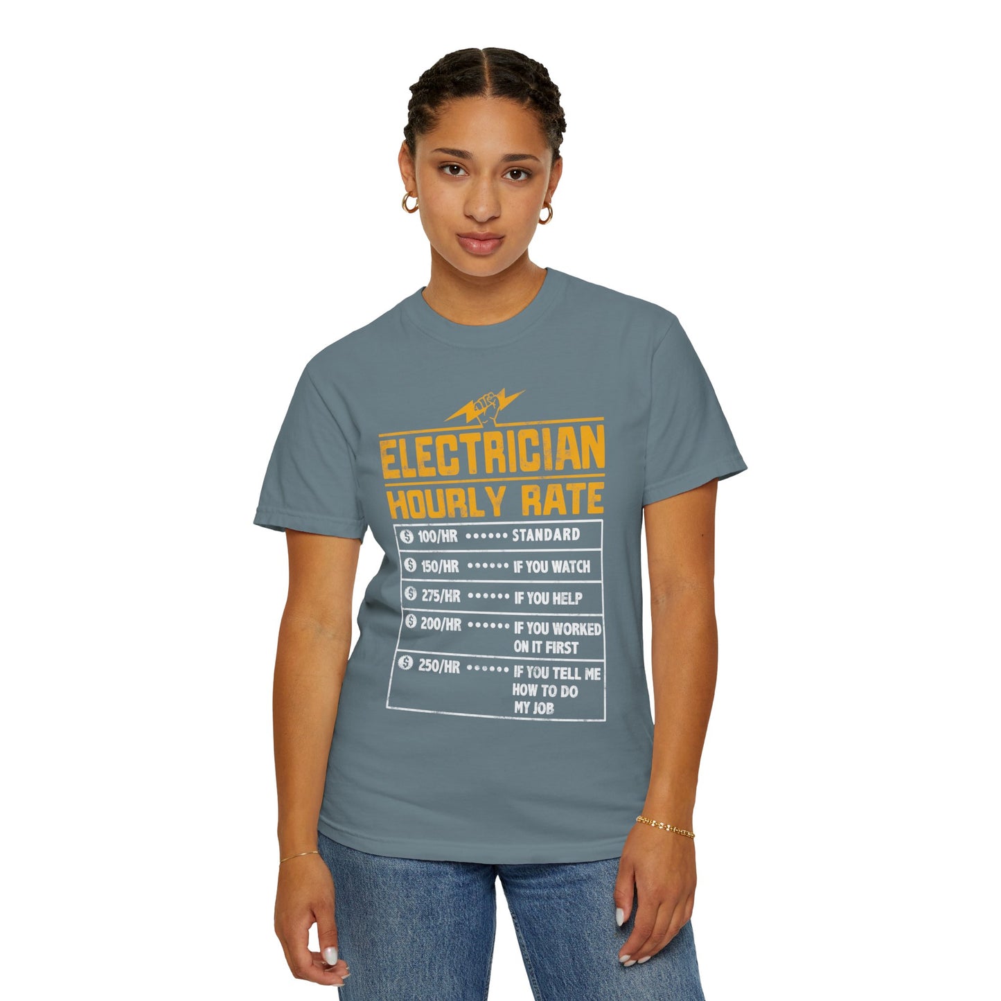 Electrician Hourly Rate Funny Humor Unisex Garment-Dyed T-shirt