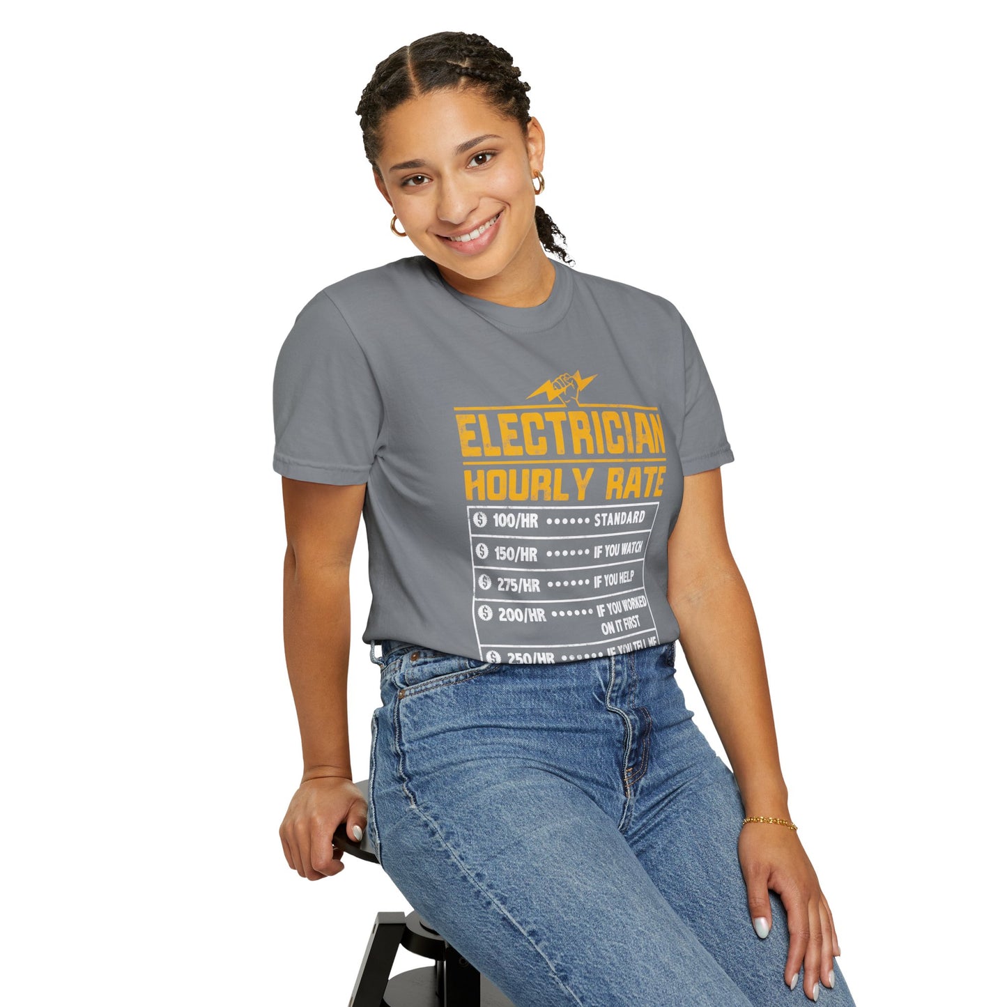 Electrician Hourly Rate Funny Humor Unisex Garment-Dyed T-shirt