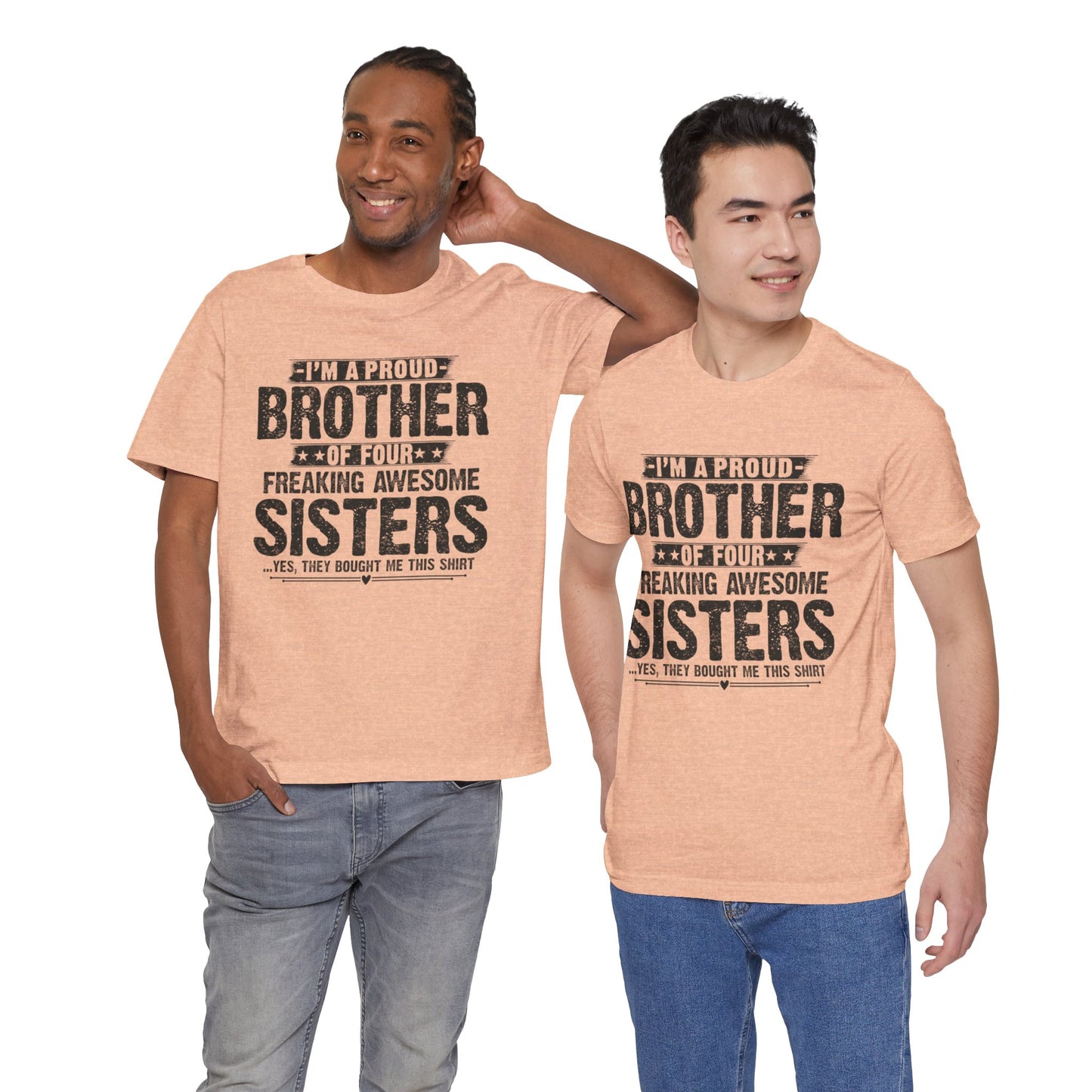I'm A Proud Brother of Four Freaking Awesome Sisters Brother