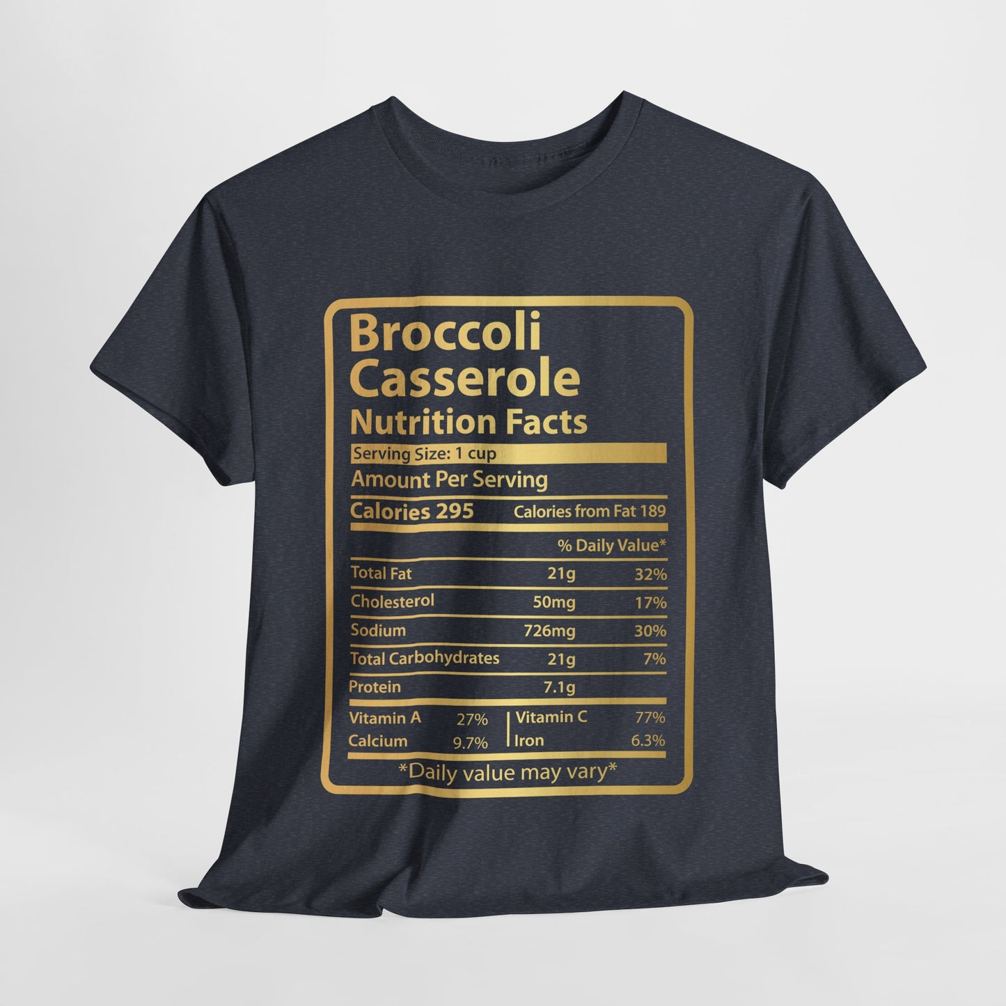 Funny Broccoli Casserole Nutrition Facts Gift Tee