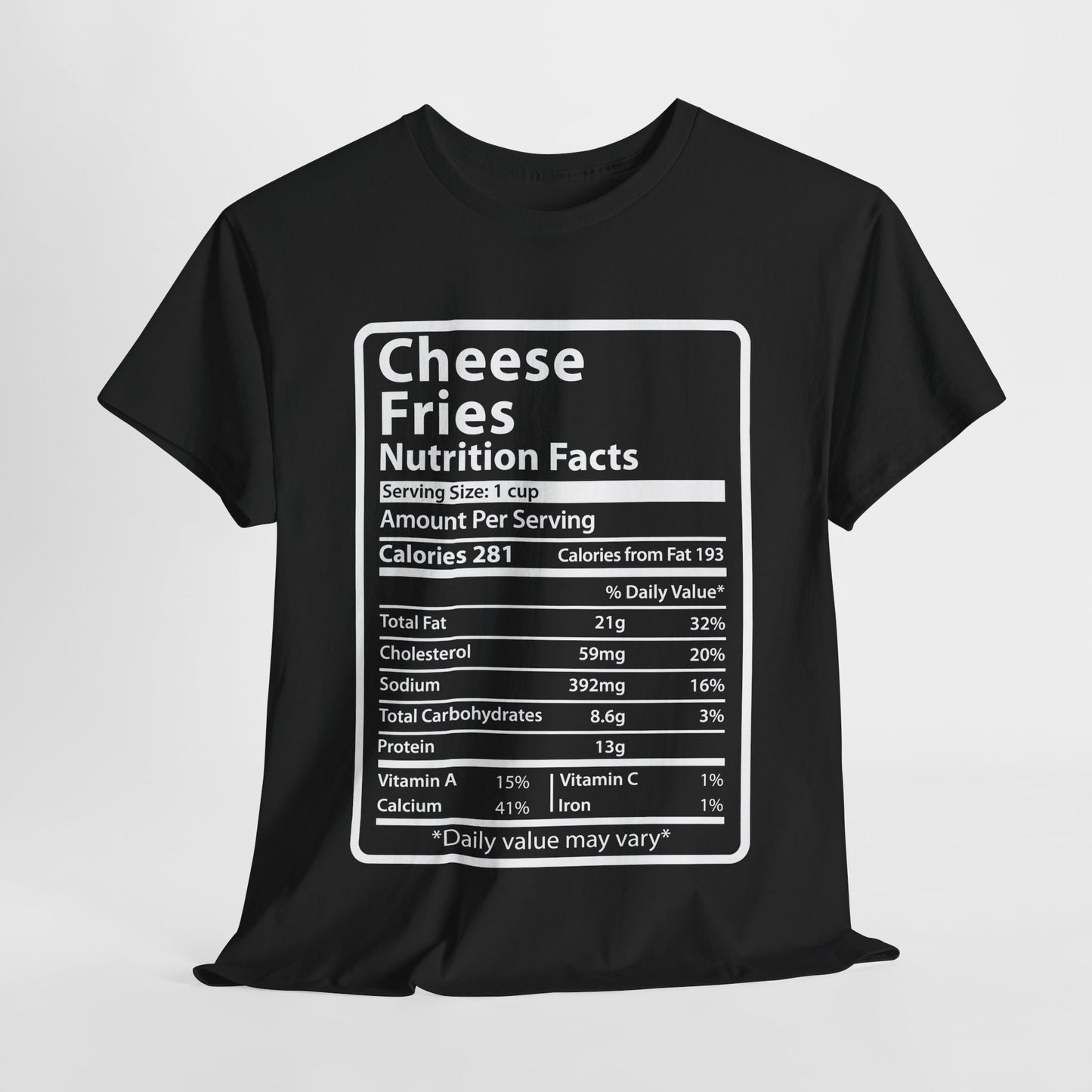 Graphic Tee Cheese Fries Funny Nutrition Facts