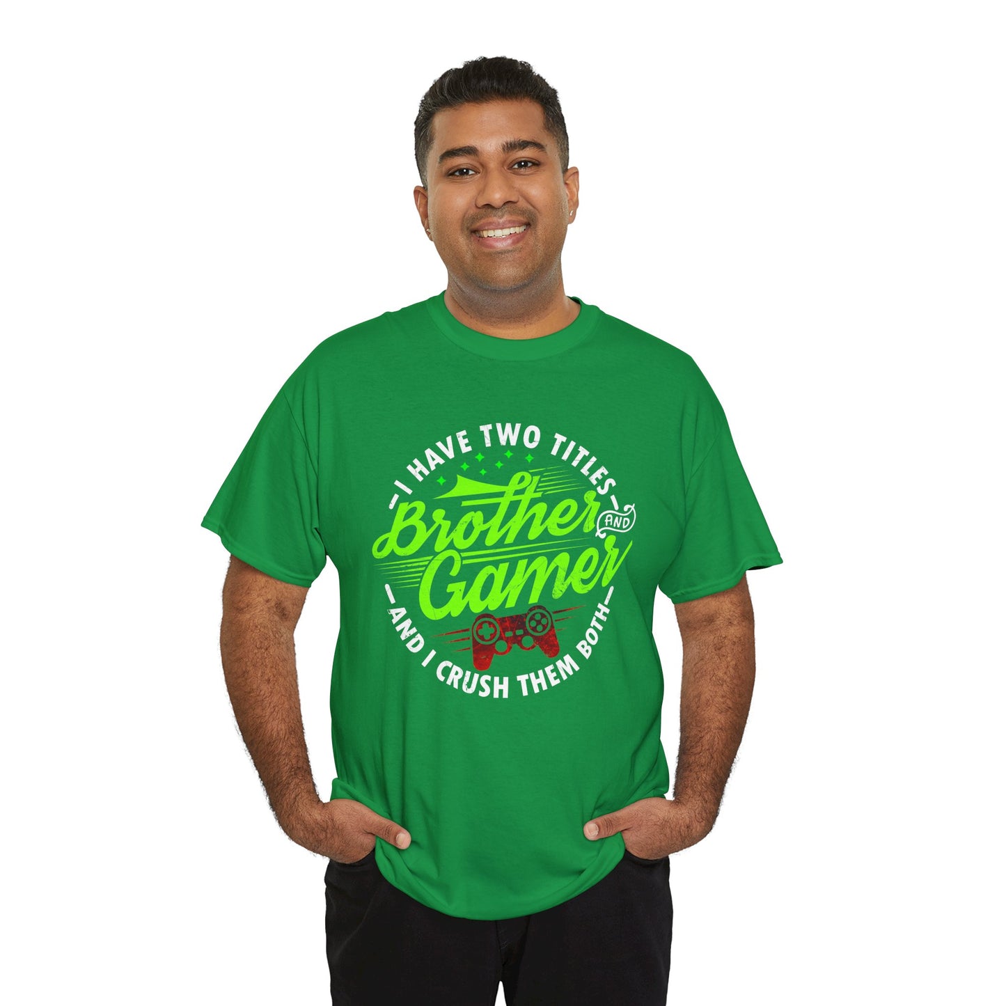 Men's Gamer T-Shirt - I Have Two Titles Brother and Gamer for Boys Brother Gift