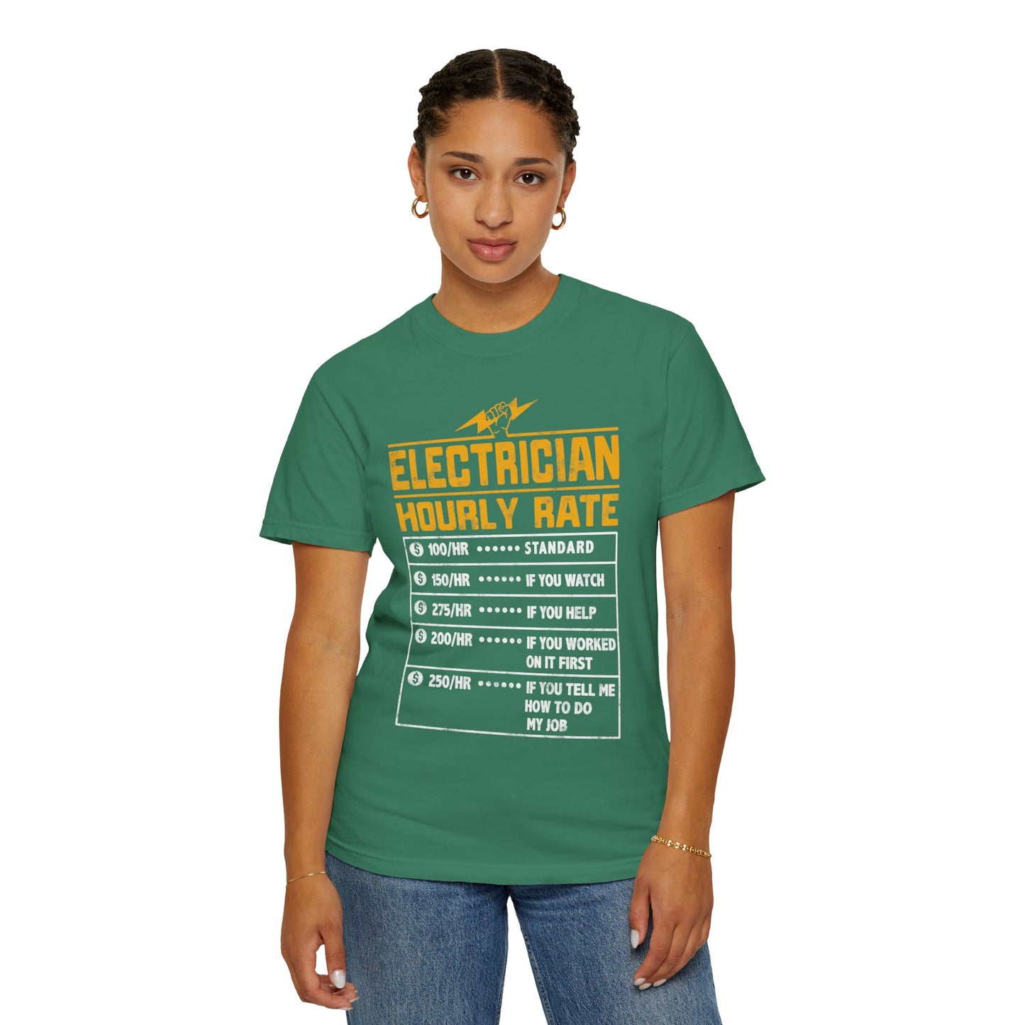 Electrician Hourly Rate Funny Humor Unisex Garment-Dyed T-shirt