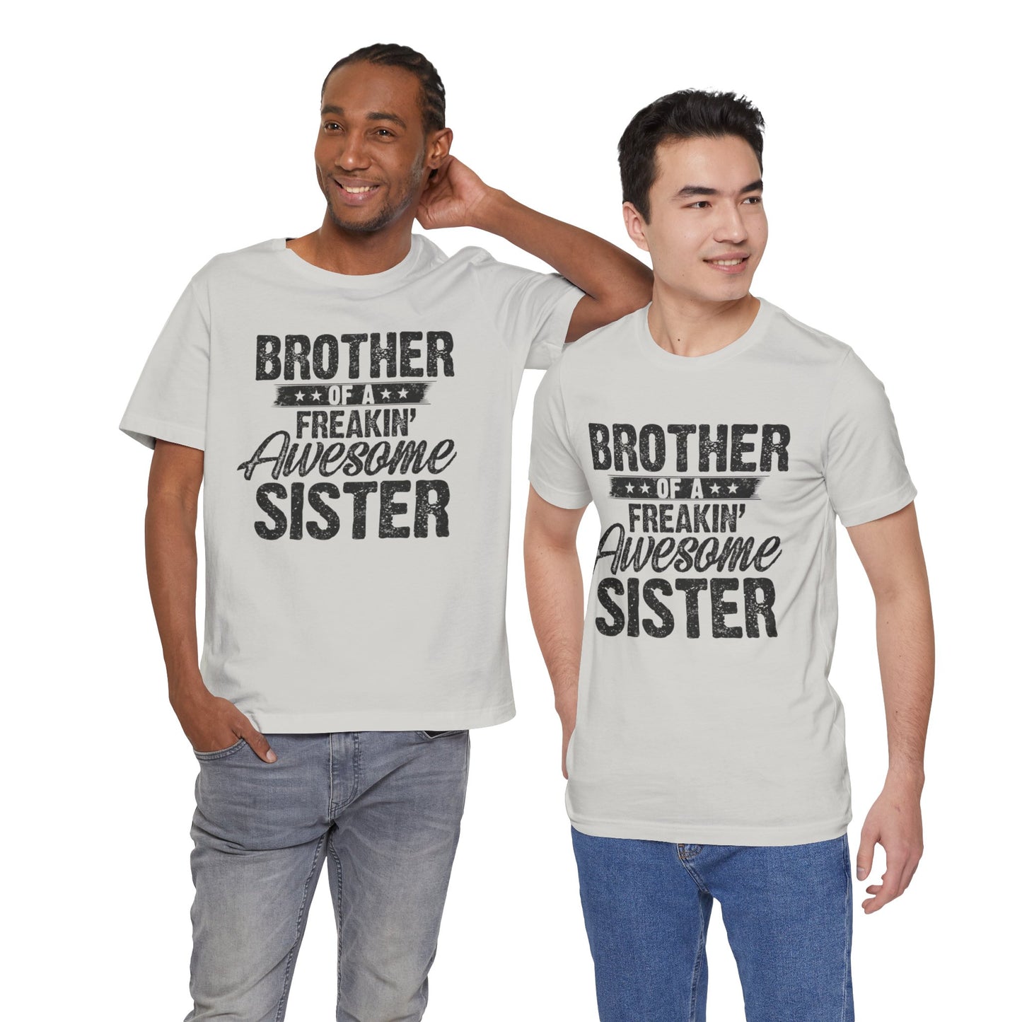 Brother of A Freakin' Awesome Sister