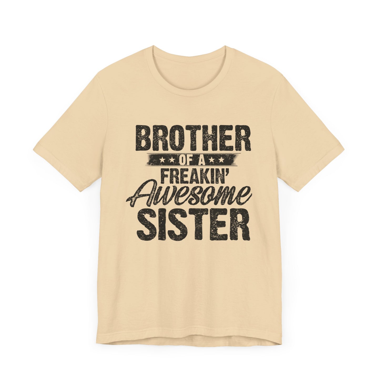 Brother of A Freakin' Awesome Sister
