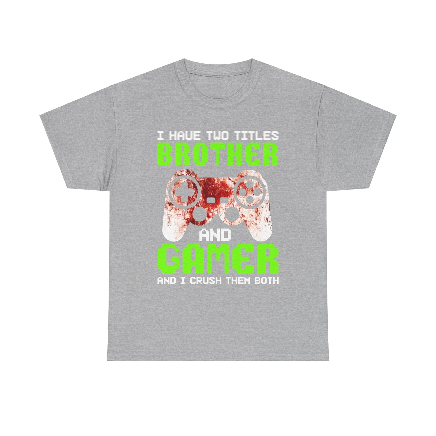 Gamer Mens T-Shirt - I Have Two Titles Brother and Gamer Father's Day Gifts