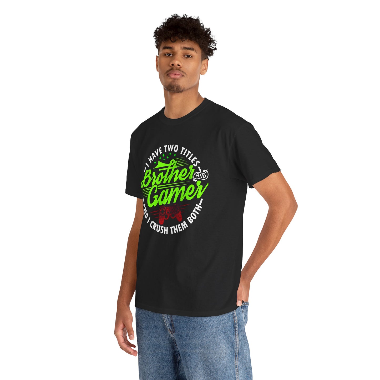 Men's Gamer T-Shirt - I Have Two Titles Brother and Gamer for Boys Brother Gift