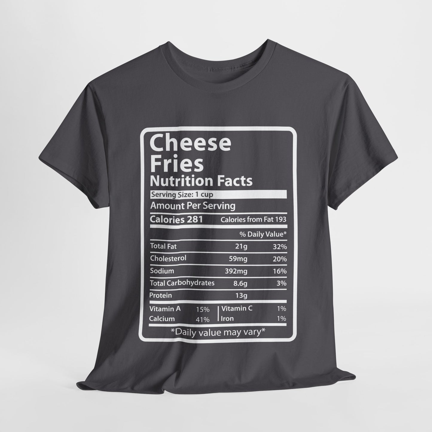 Graphic Tee Cheese Fries Funny Nutrition Facts