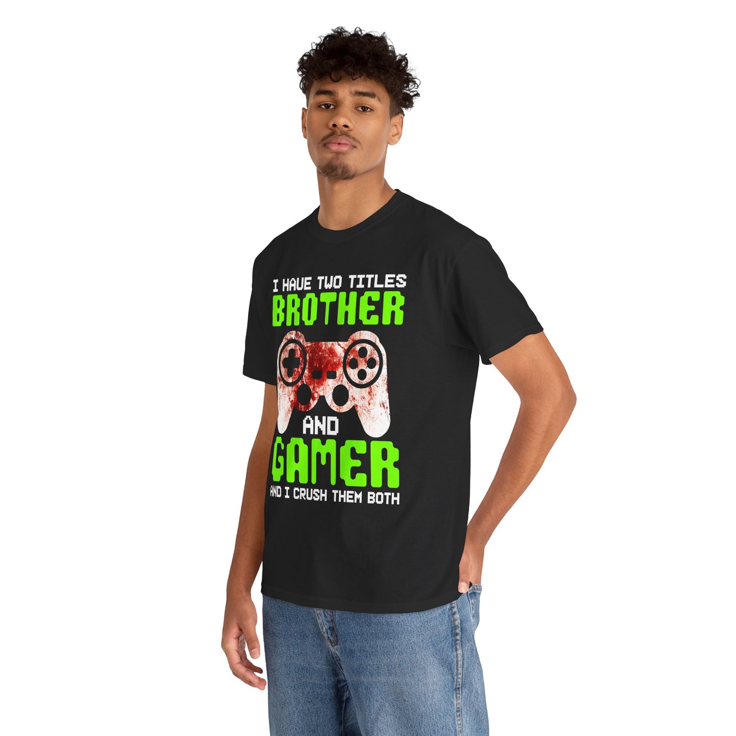 Gamer Mens T-Shirt - I Have Two Titles Brother and Gamer Father's Day Gifts