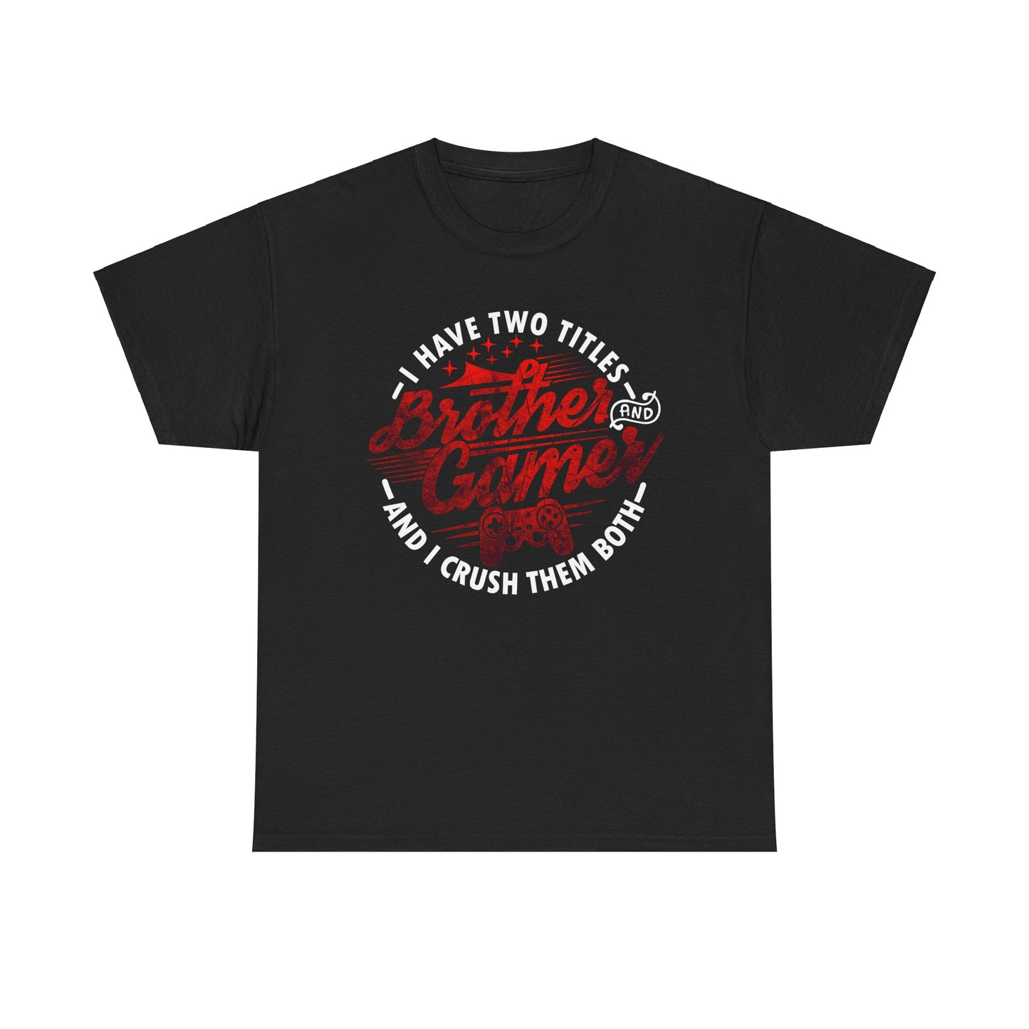 Gamer Men's T-Shirt - I Have Two Titles Brother