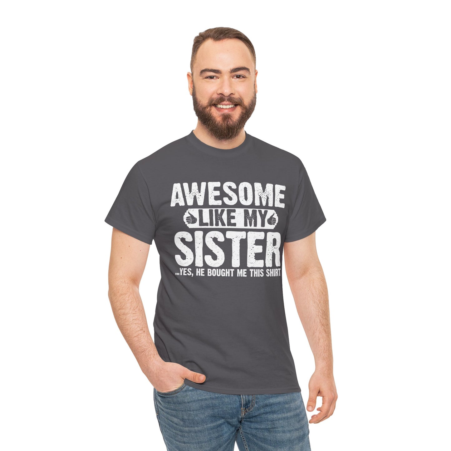 Awesome Like My Sister Funny Brother Gift T-Shirt