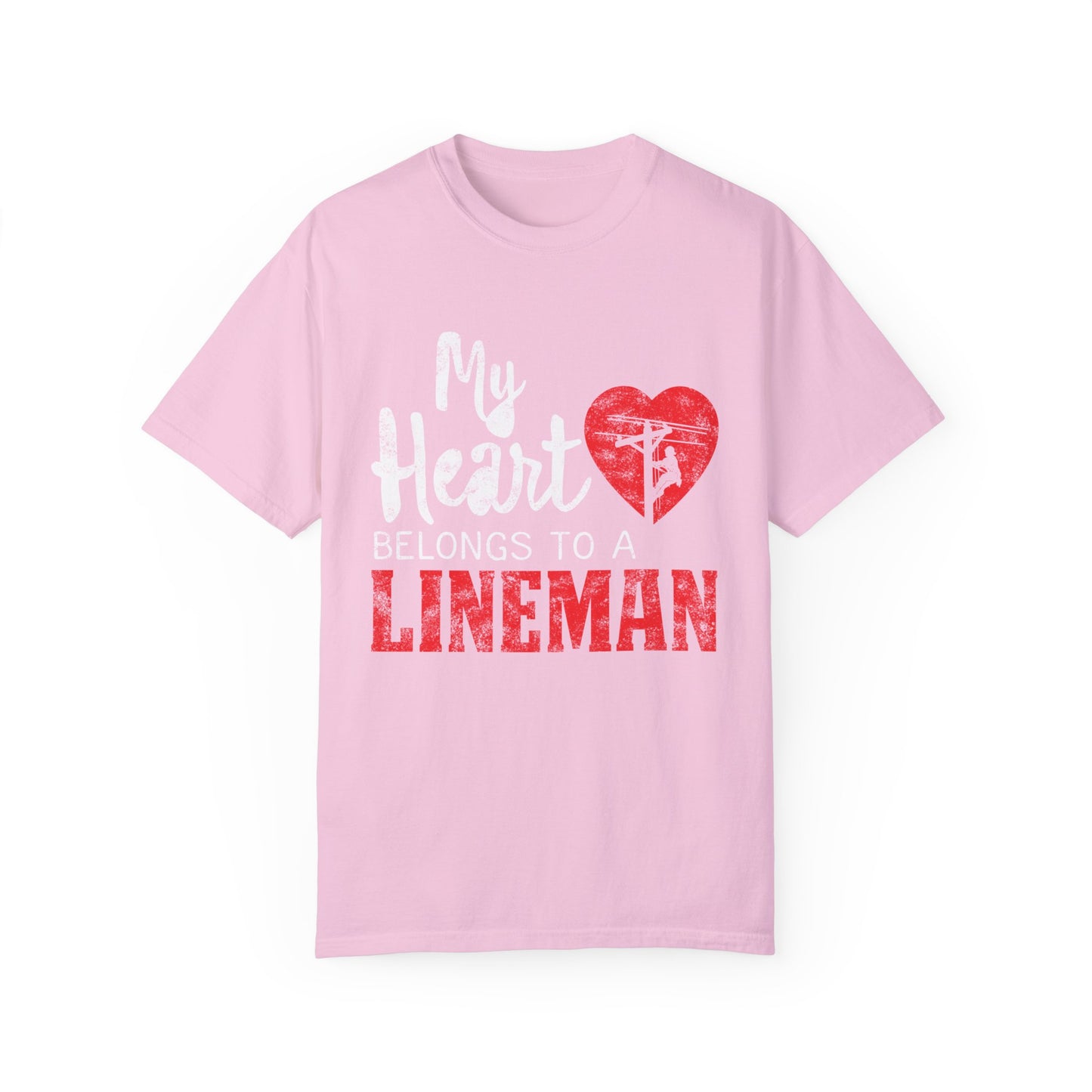 My Heart Belongs to a Electric Cable Lineman gift Unisex Garment-Dyed T-shirt