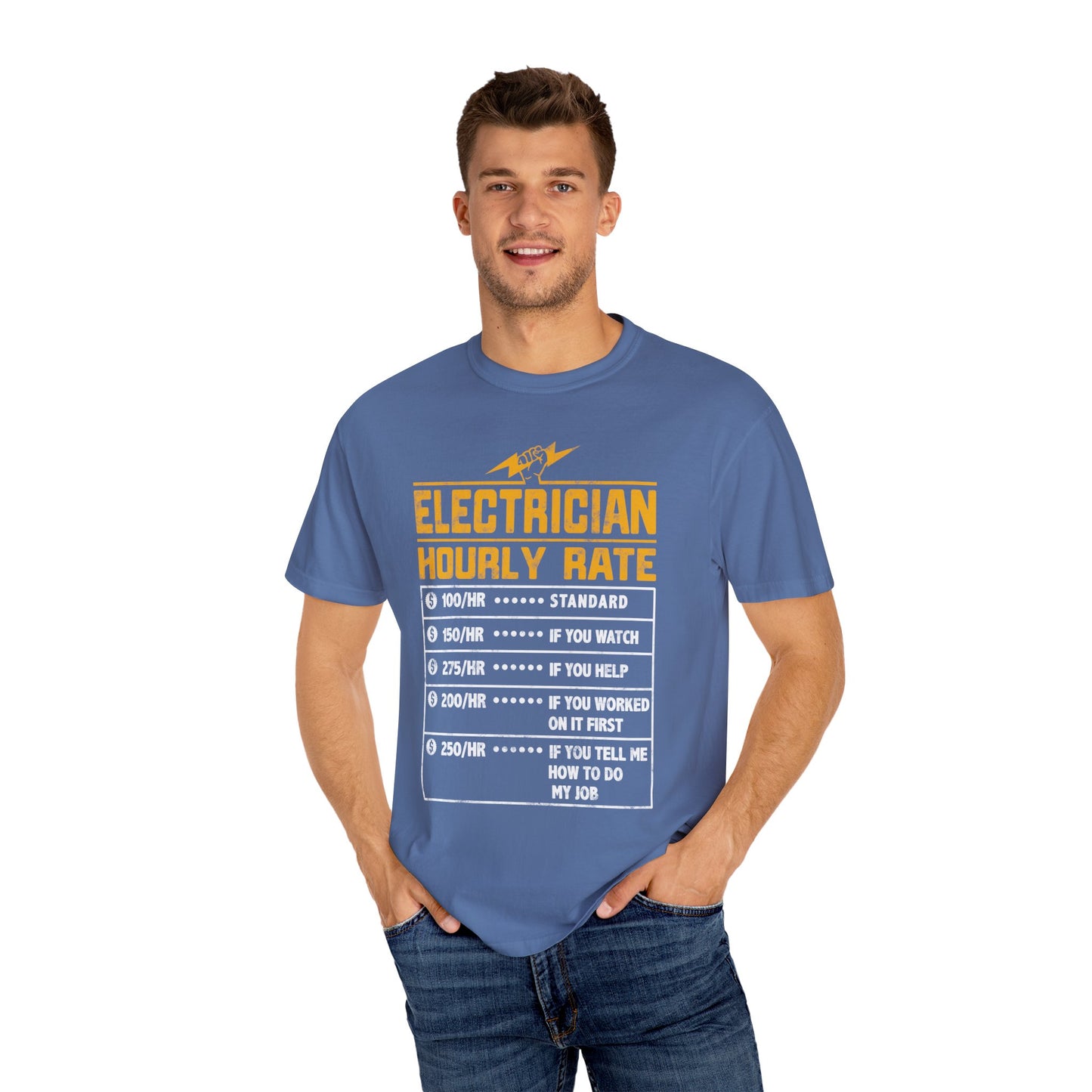 Electrician Hourly Rate Funny Humor Unisex Garment-Dyed T-shirt