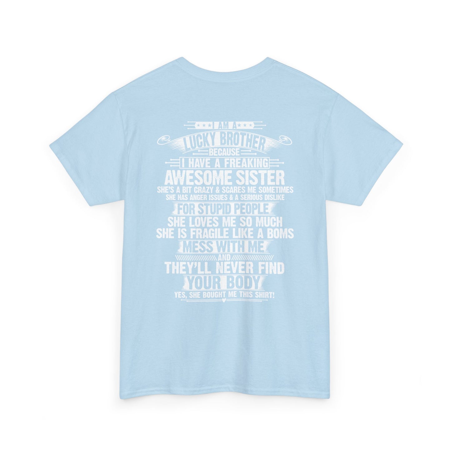 I Am A Lucky Brother Christmas Gift For Brother Unisex Heavy Cotton Tee