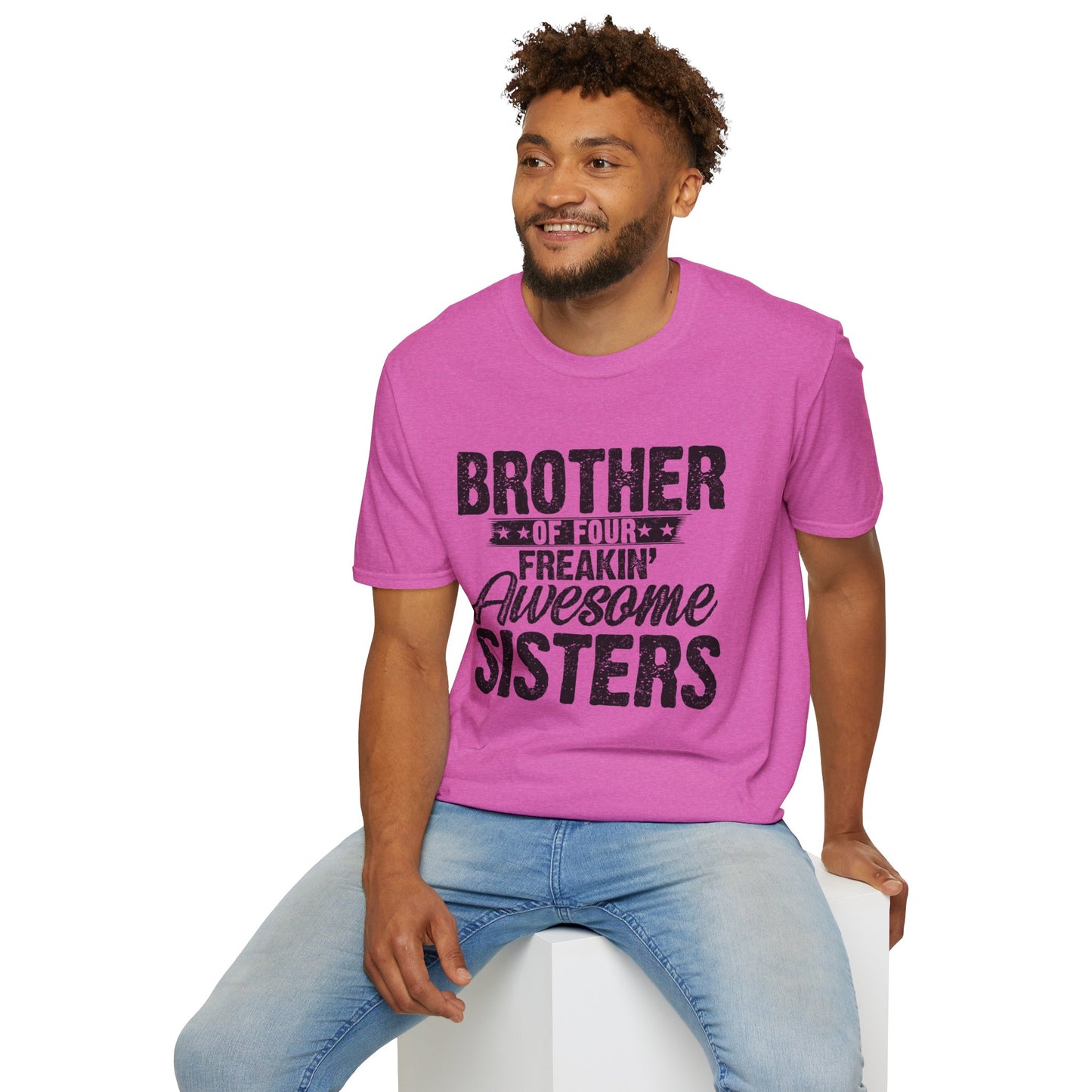 Brother of Four Freakin' Awesome Sisters