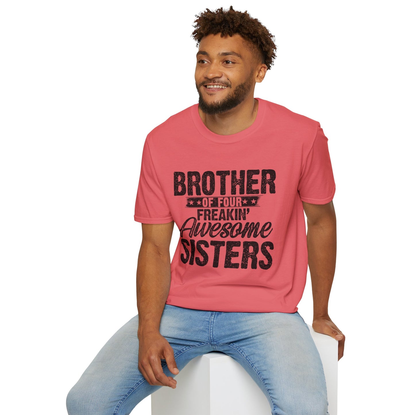 Brother of Four Freakin' Awesome Sisters