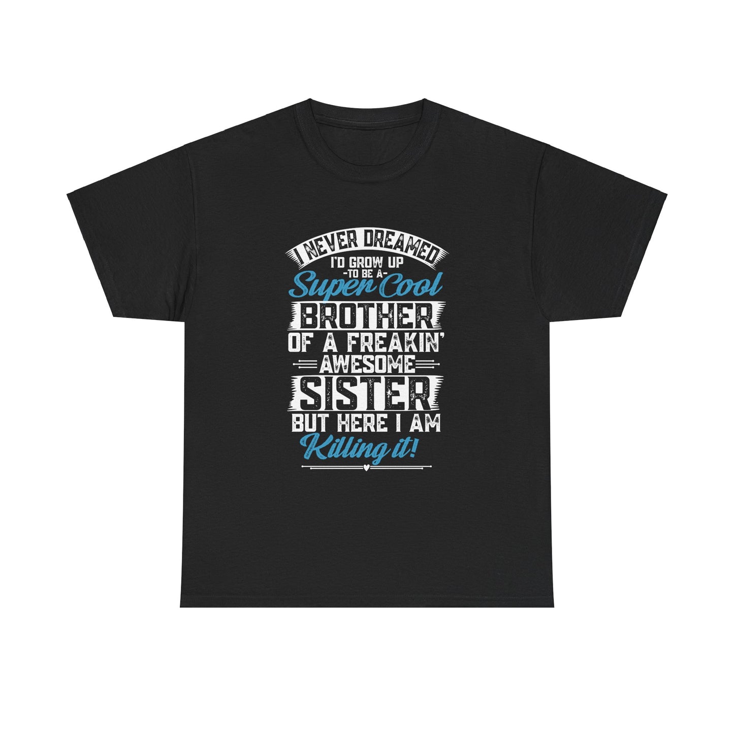 Brother Shirt Funny Brother Gift from Sister Birthday