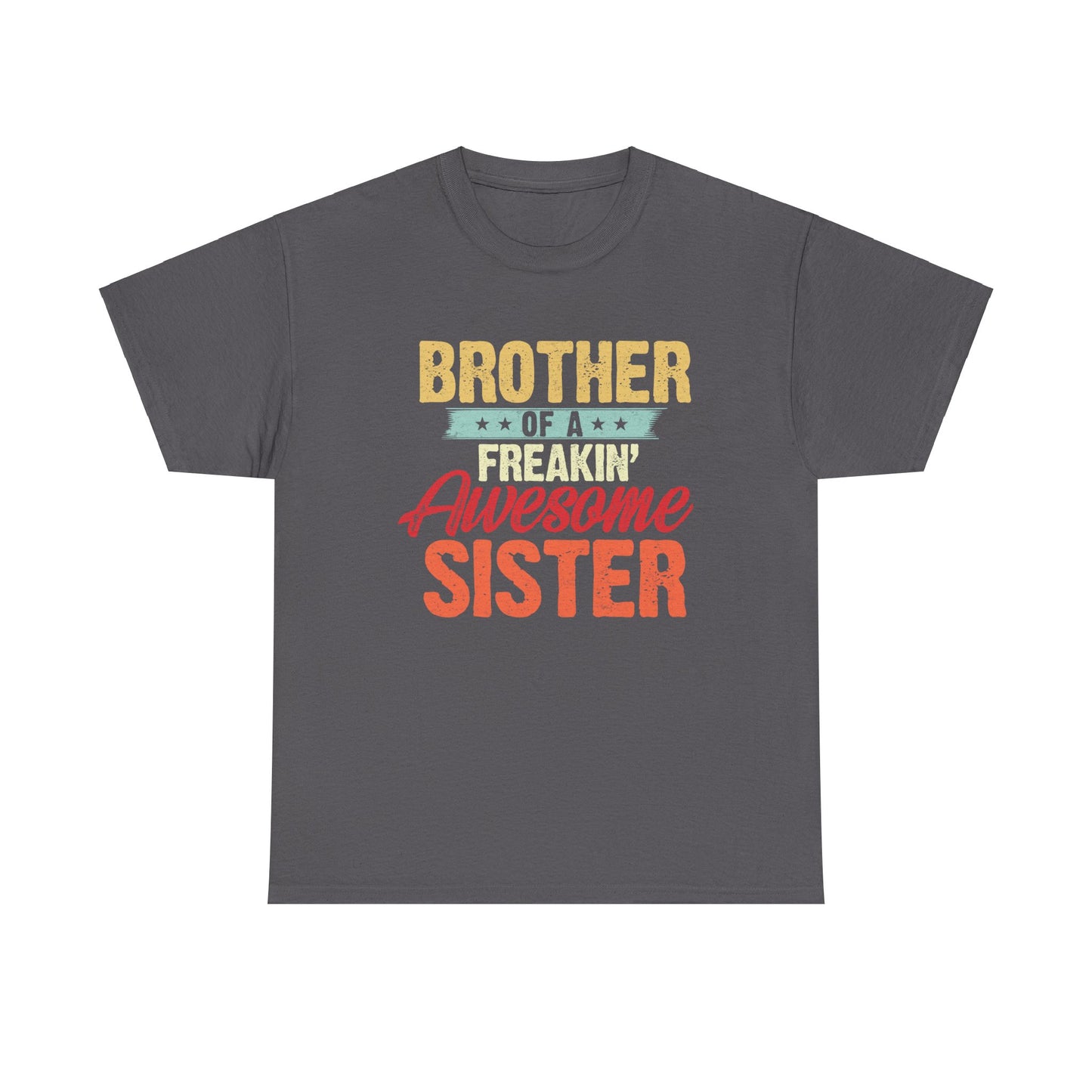 Brother of a Freakin' Awesome Sister gifts Funny Brother T-Shirt