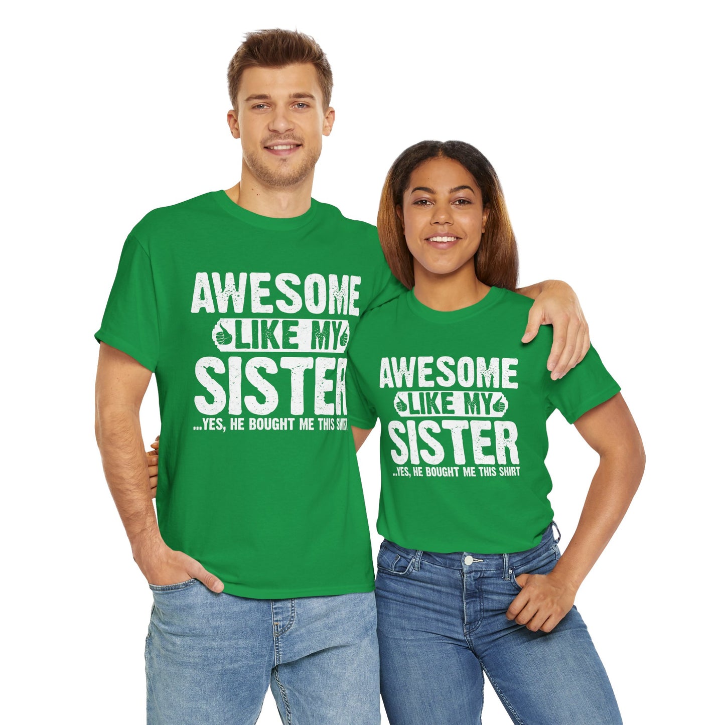 Awesome Like My Sister Funny Brother Gift T-Shirt