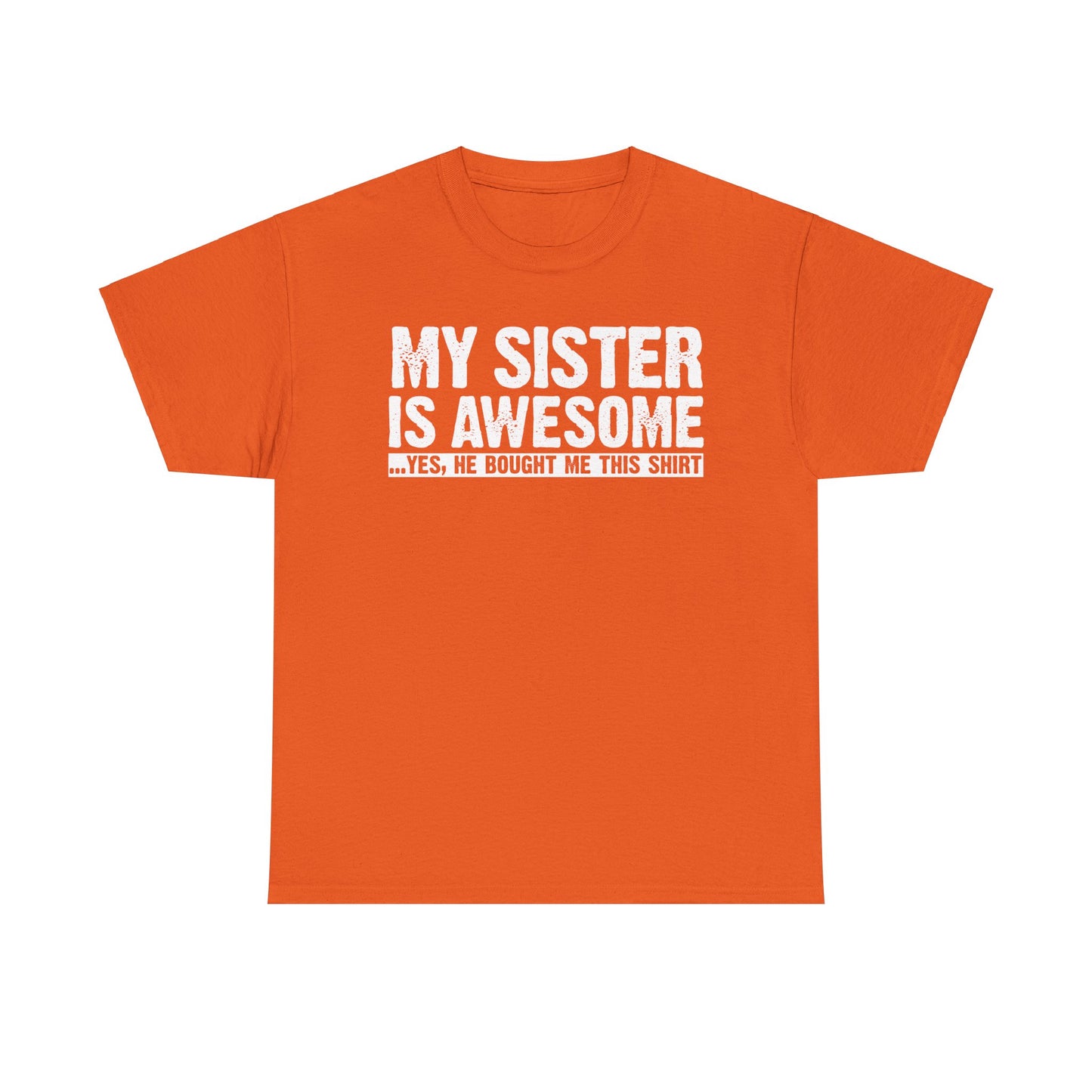 My Sister is Awesome Funny Sister Gift T-Shirt