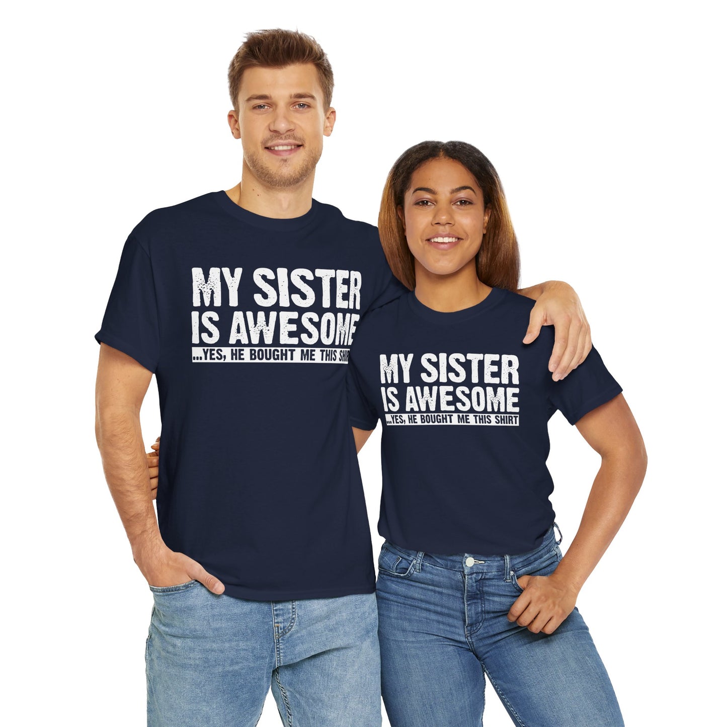 My Sister is Awesome Funny Sister Gift T-Shirt