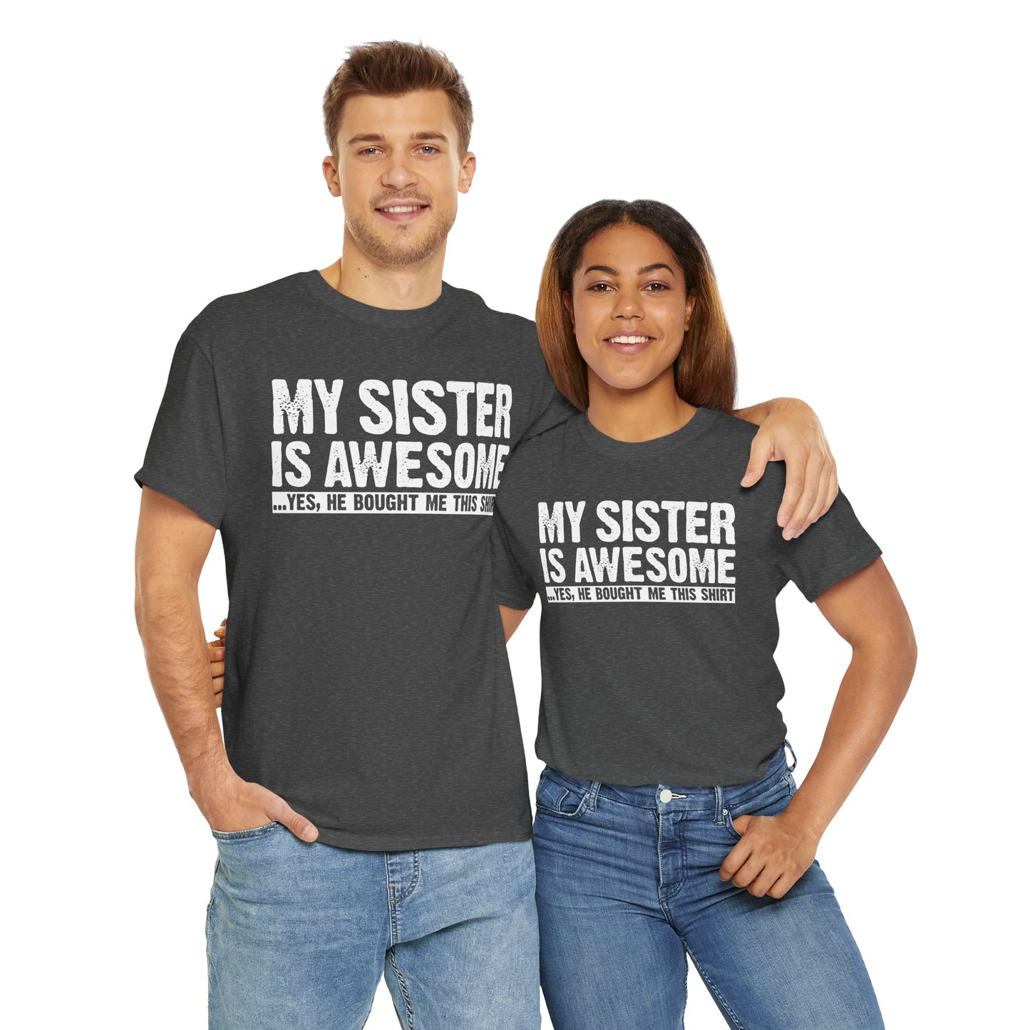 My Sister is Awesome Funny Sister Gift T-Shirt