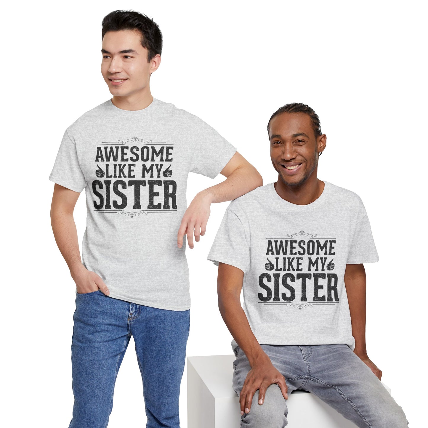 Awesome Like My Sister Funny Fathers Day For Mens Brother T-Shirt