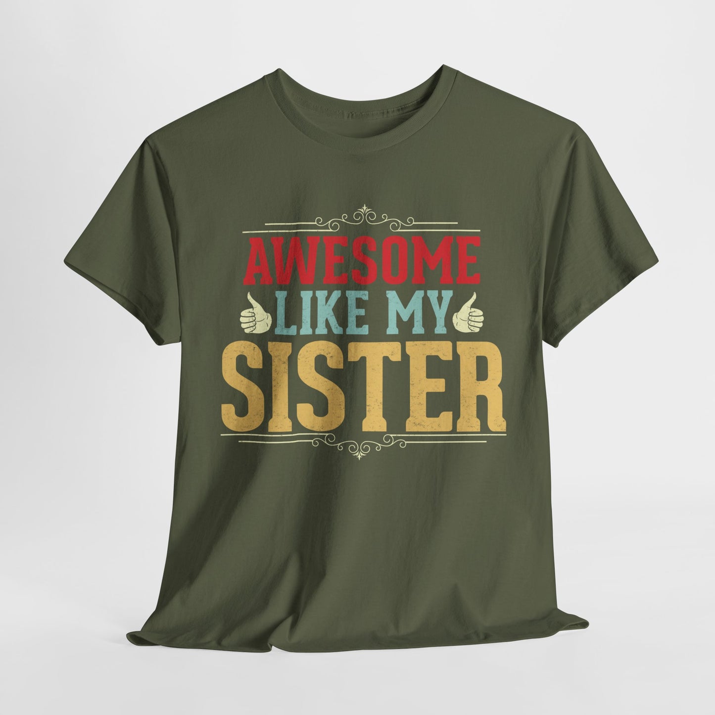 Awesome Like My Sister Birthday Gift