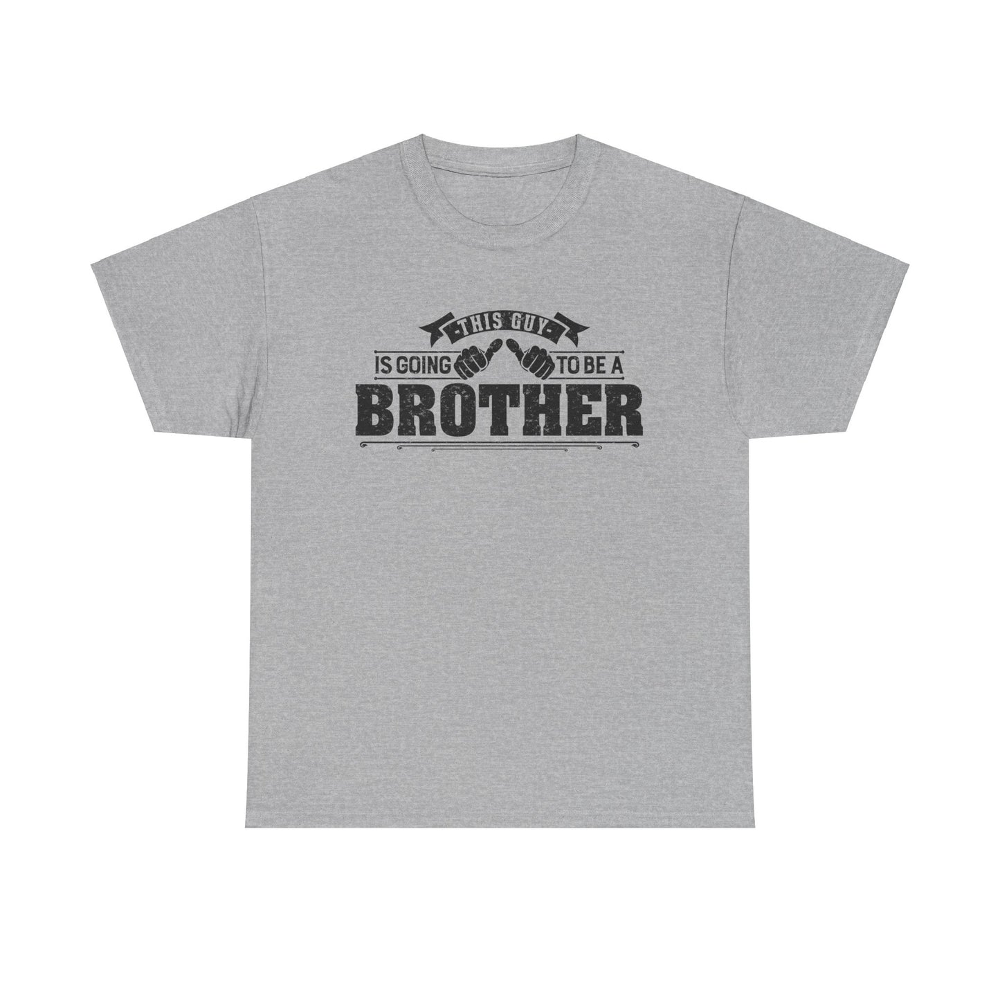 T-Shirt Gifts From Sister for Brother This is Guy going to be Brother Unisex Heavy Cotton Tee