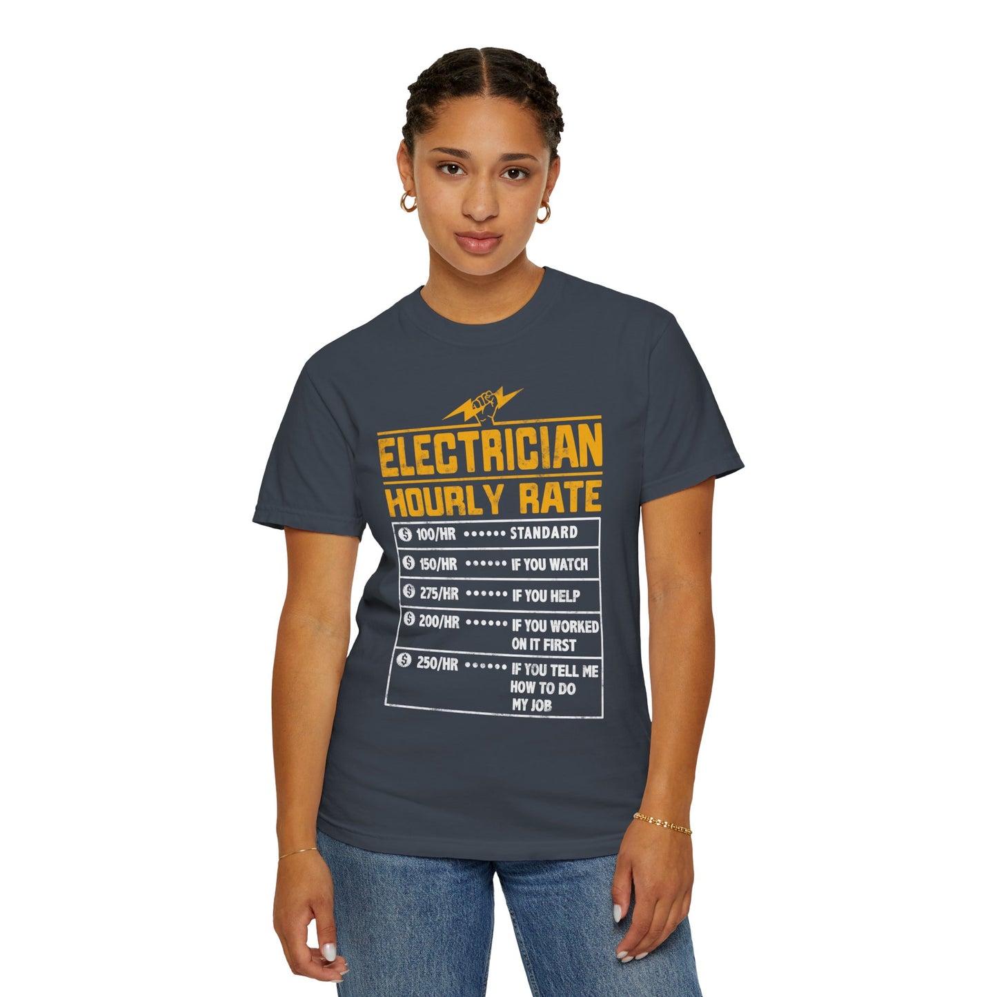 Electrician Hourly Rate Funny Humor Unisex Garment-Dyed T-shirt