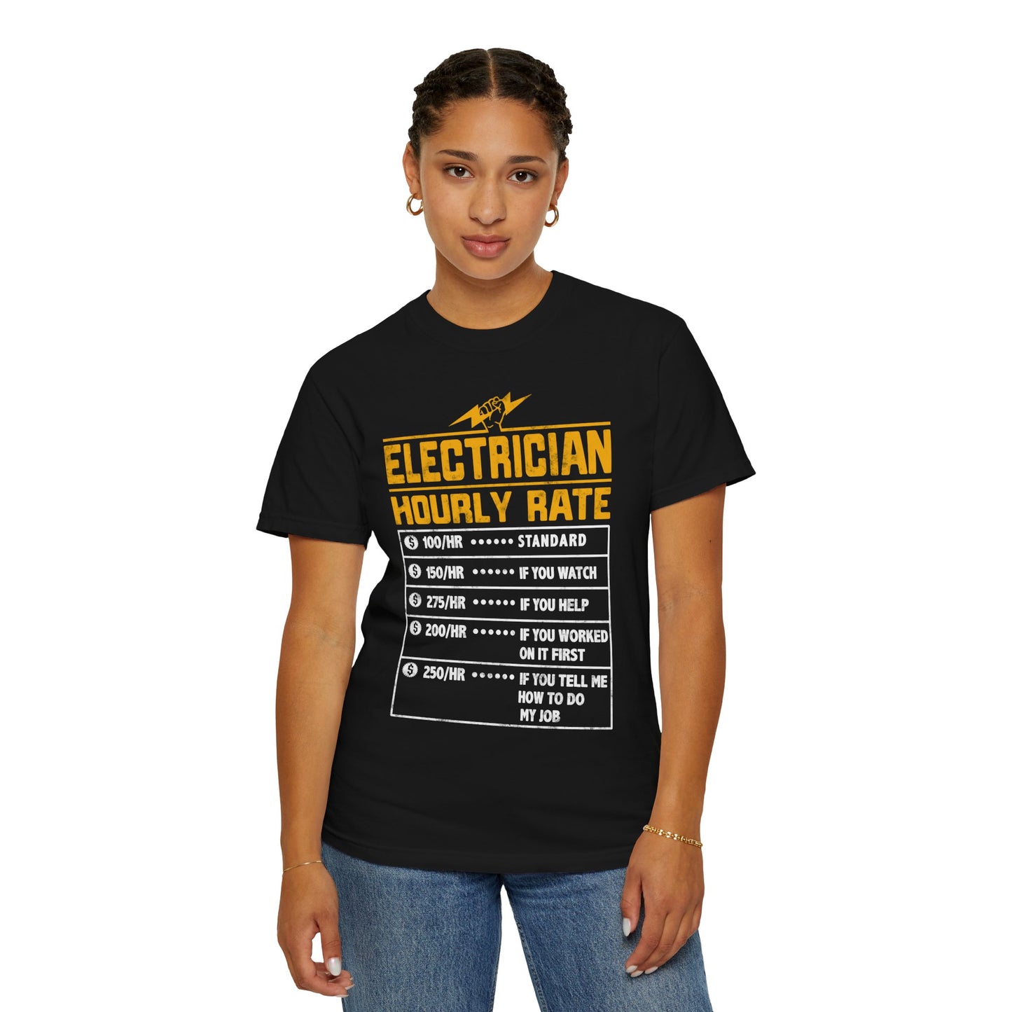 Electrician Hourly Rate Funny Humor Unisex Garment-Dyed T-shirt