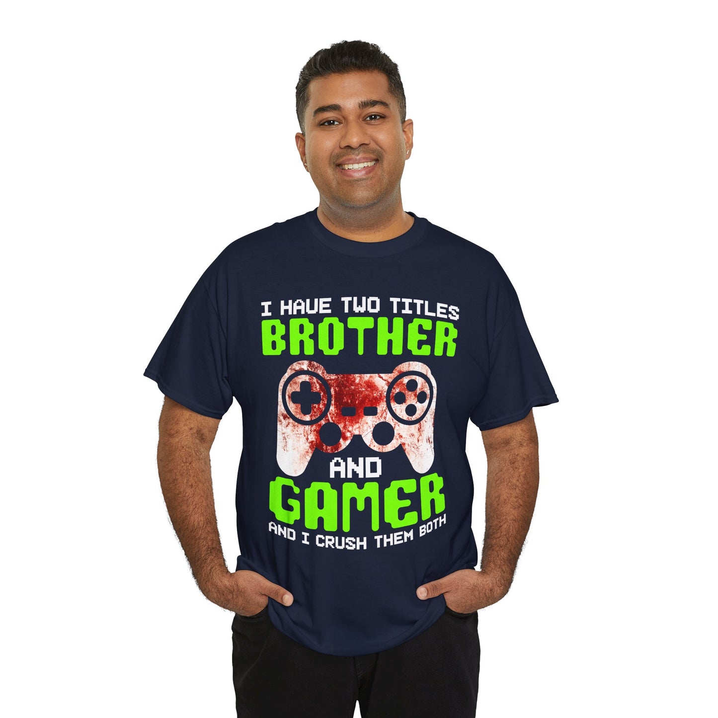 Gamer Mens T-Shirt - I Have Two Titles Brother and Gamer Father's Day Gifts