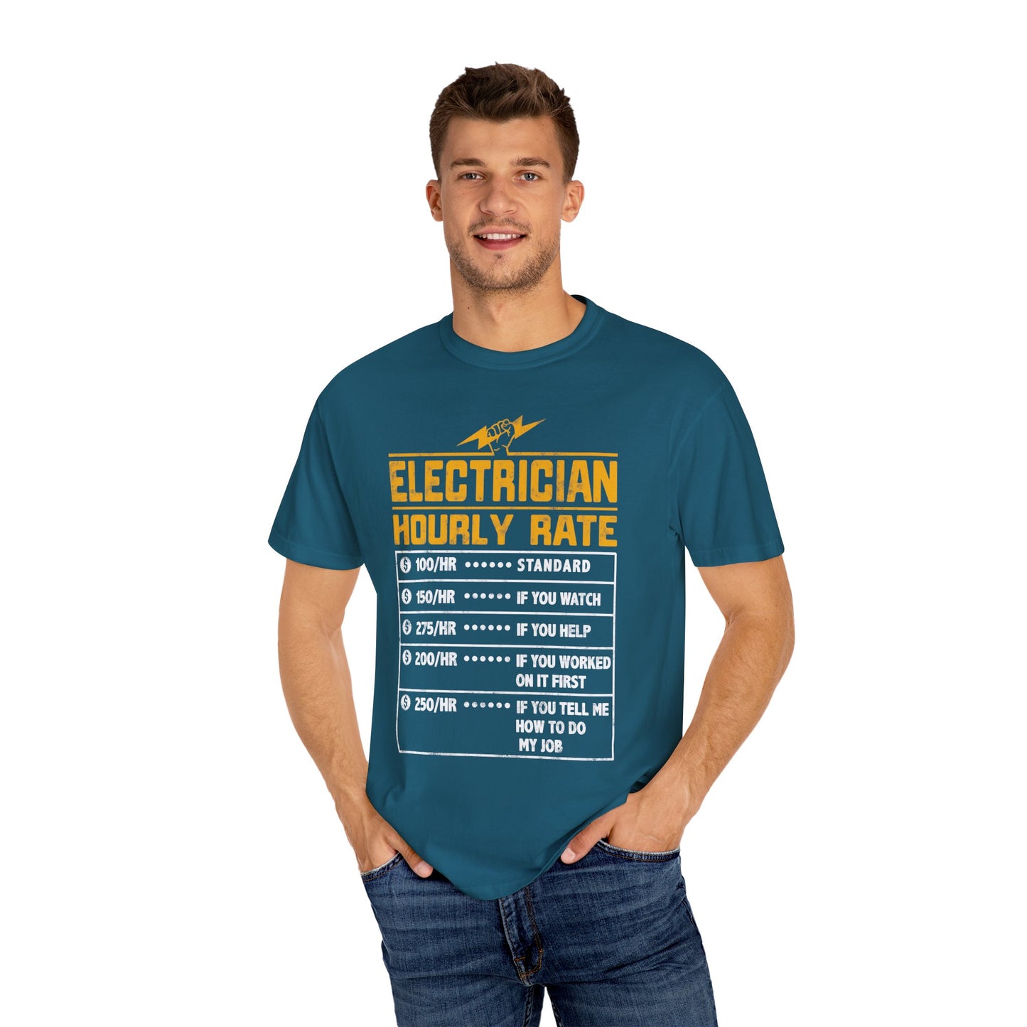 Electrician Hourly Rate Funny Humor Unisex Garment-Dyed T-shirt