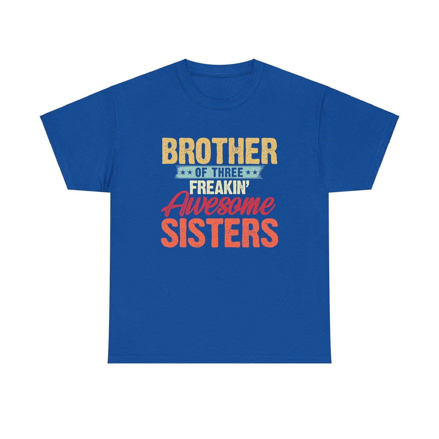 Brother of Three Freakin' Awesome Sisters gifts for funny Brother