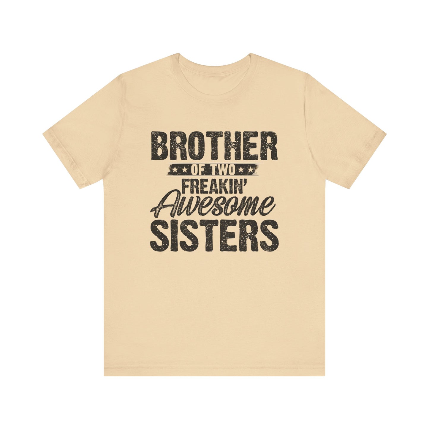 Brother of Two Freakin' Awesome Sisters