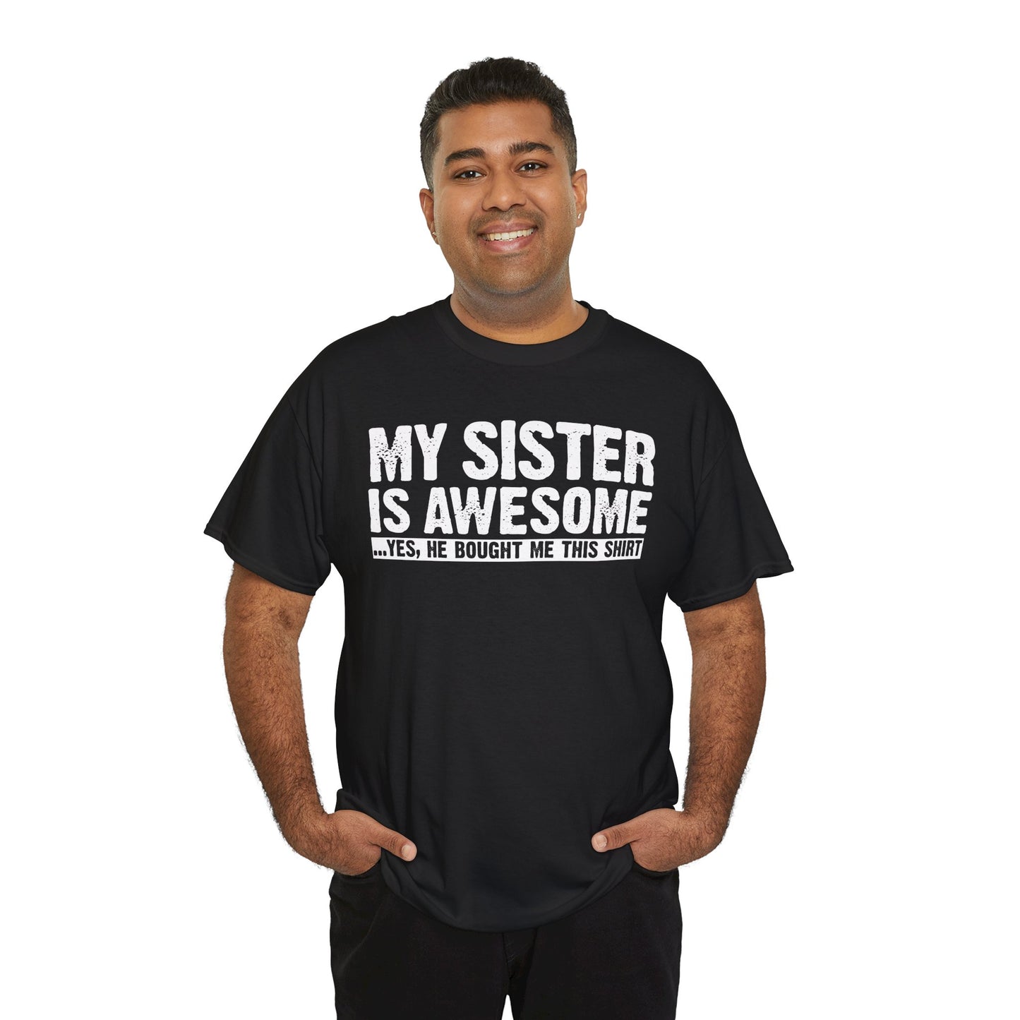 My Sister is Awesome Funny Sister Gift T-Shirt